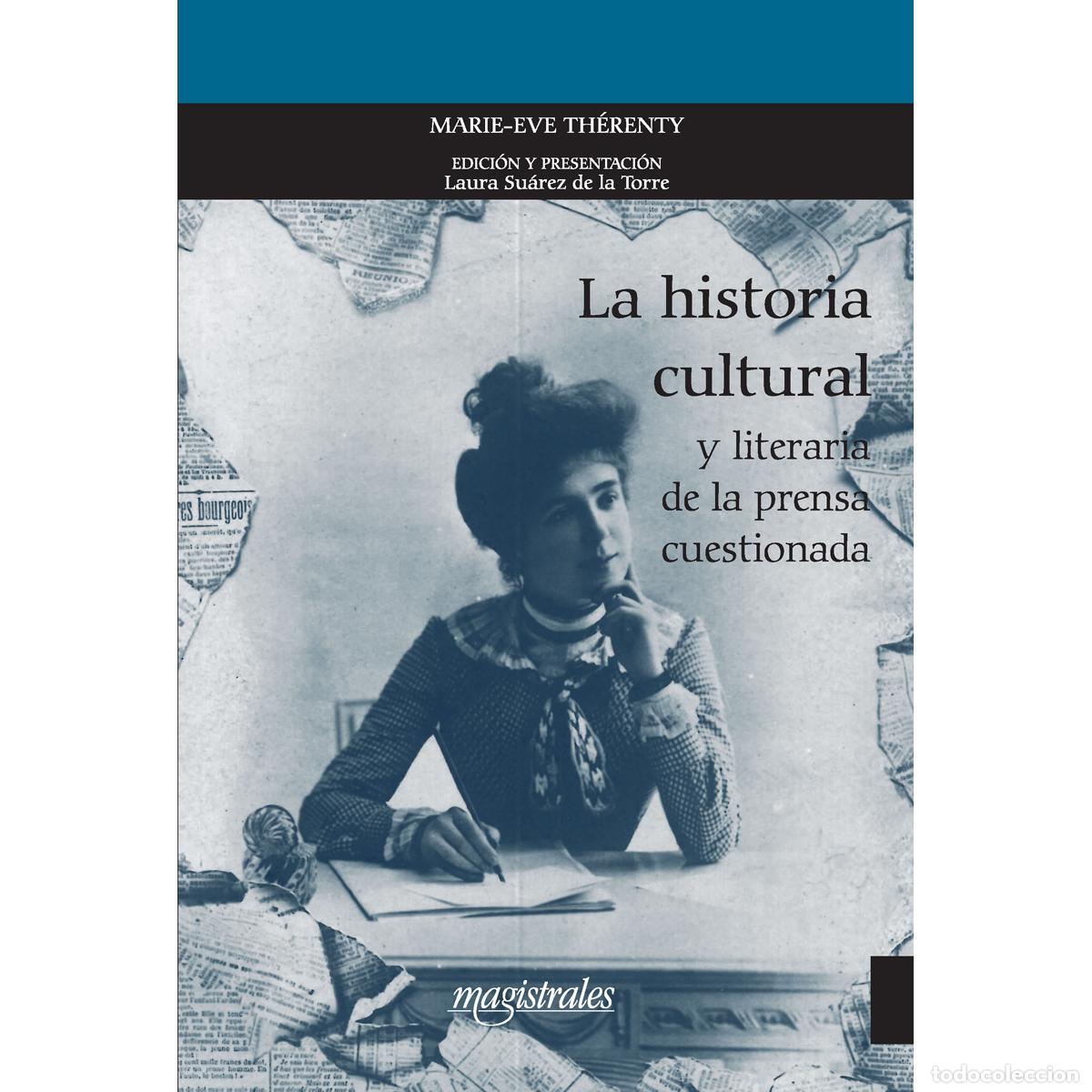 Livres: La historia cultural y literaria de la prensa cuestionada - Marie-Eve Th&eacute;renty