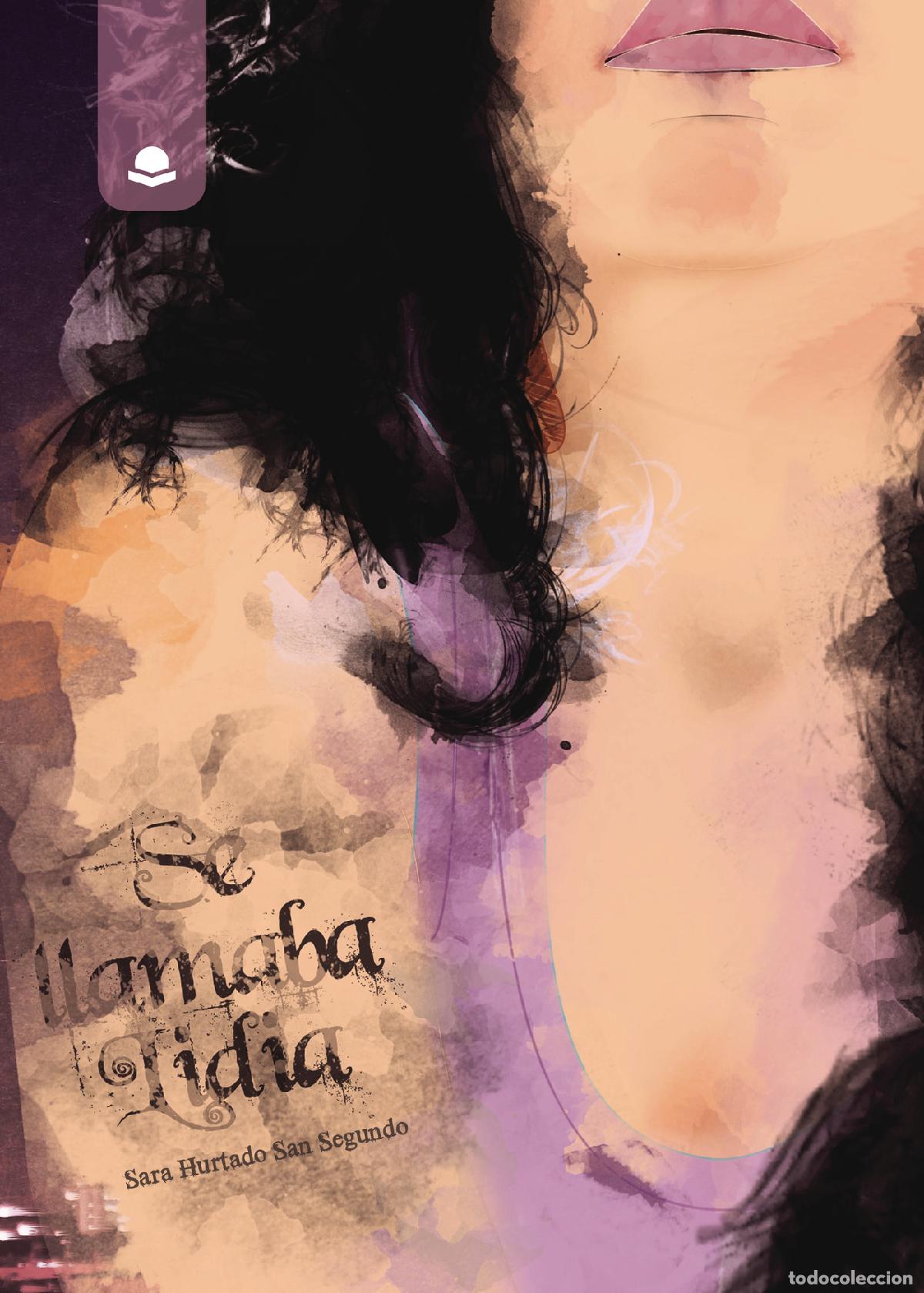 Libros: Se llamaba Lidia - Sara Hurtado San Segundo - Foto 1