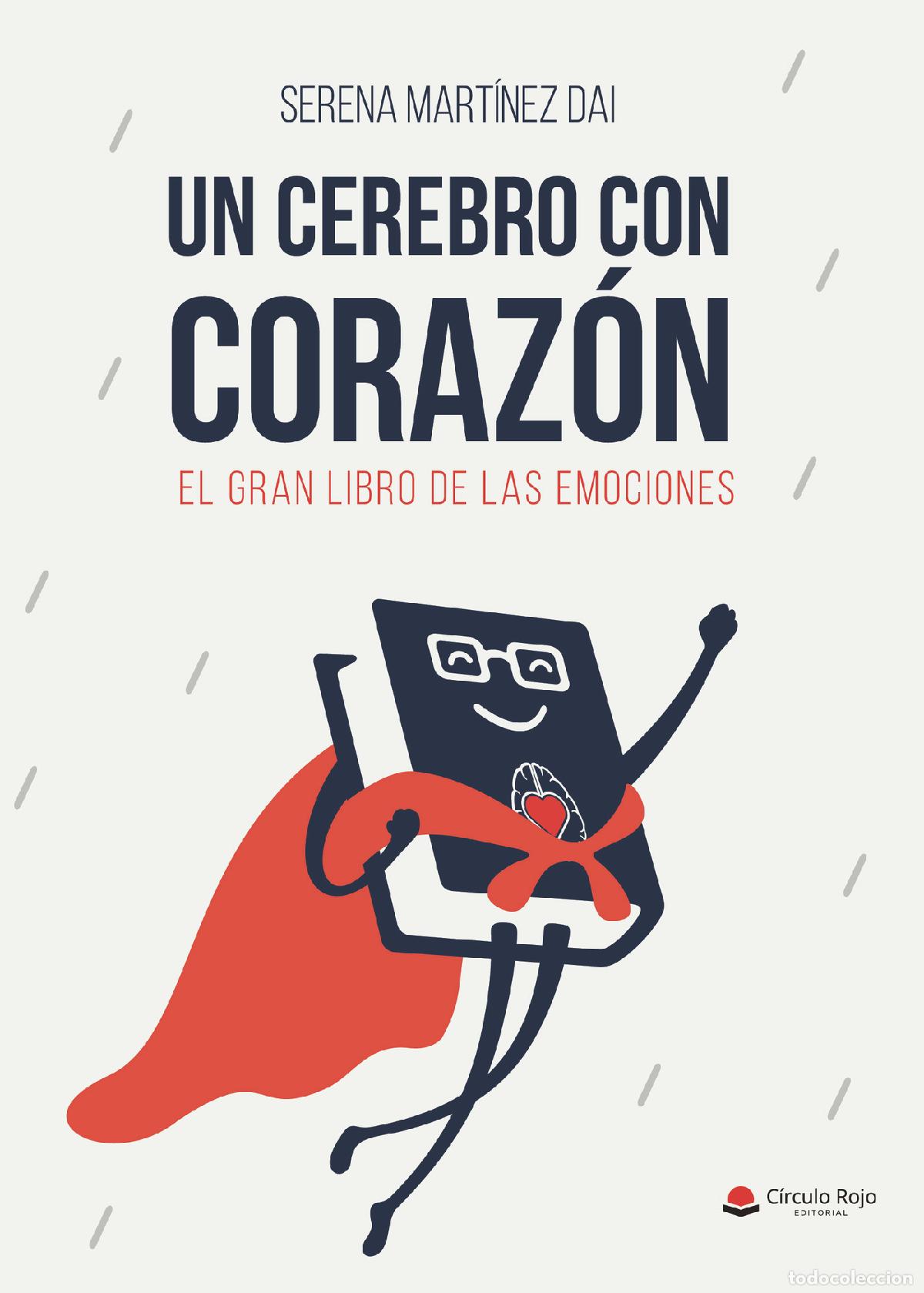 Livres: Un cerebro con coraz&oacute;n - El gran libro de las emociones - Serena Mart&iacute;nez Dai