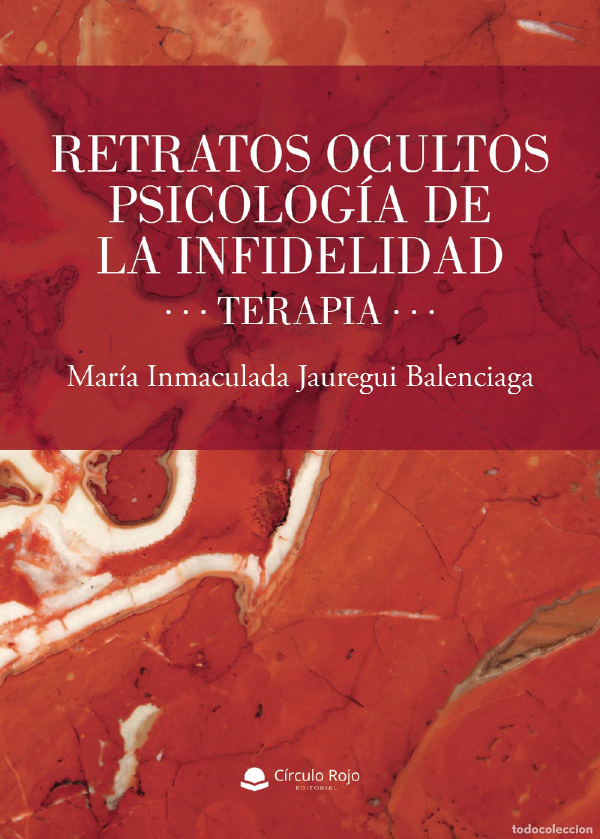 Livres: Retratos Ocultos. Psicolog&iacute;a De La Infidelidad. Terapia - Mar&iacute;a Inmaculada Jauregui Balenciaga