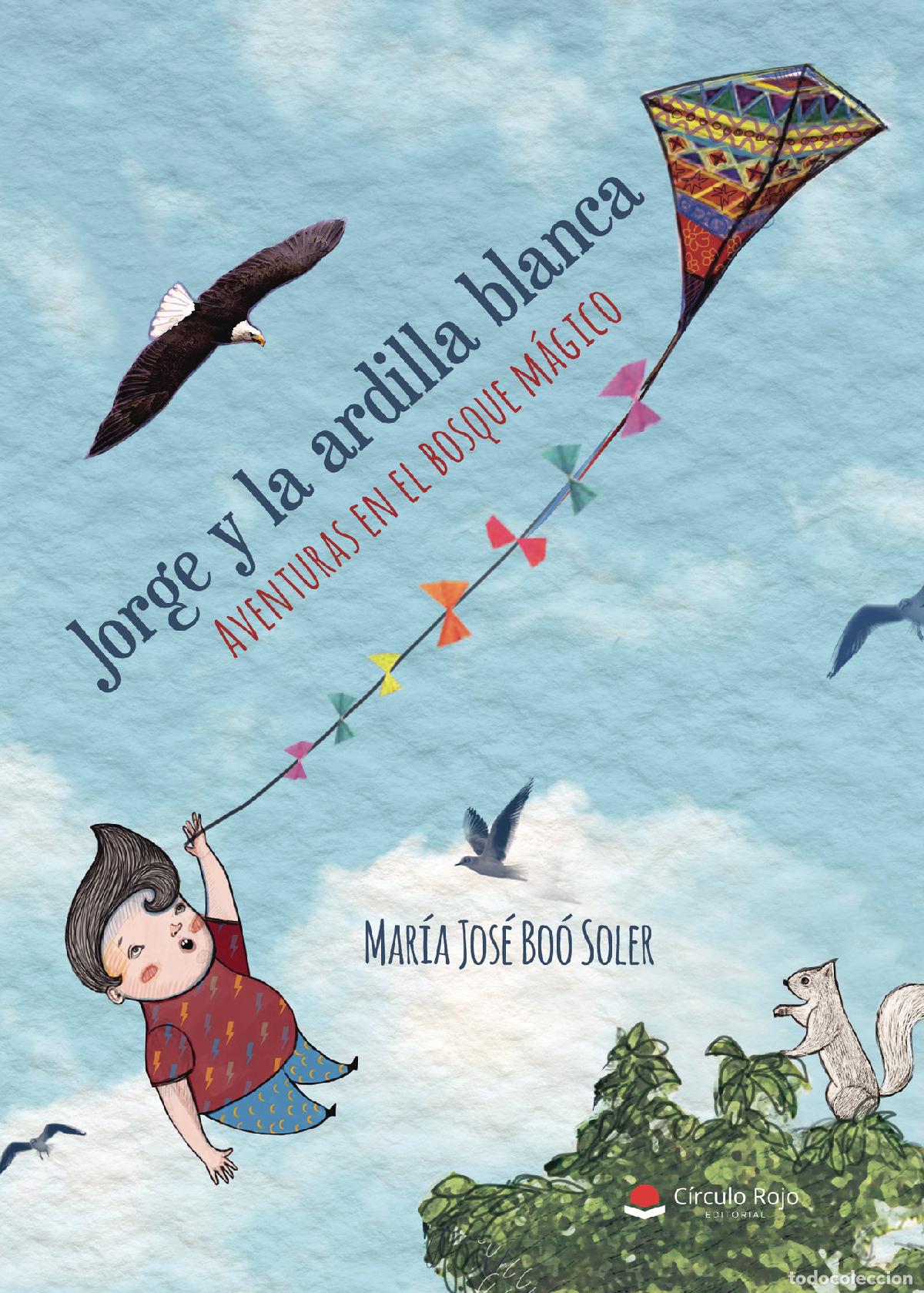 Livres: Jorge y la ardilla blanca. Aventuras en el bosque m&aacute;gico - Mar&iacute;a Jos&eacute; Boo Soler