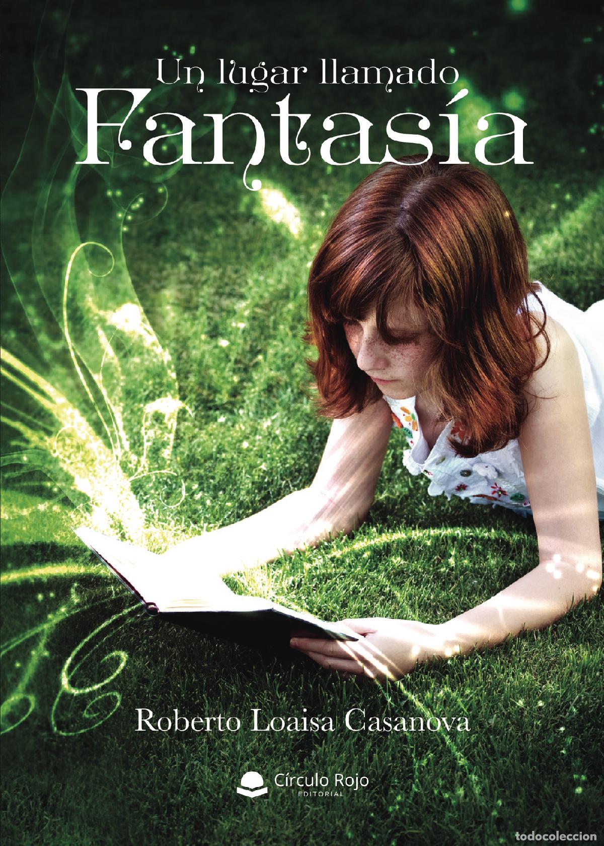 Livres: Un lugar llamado Fantas&iacute;a - Roberto Loaisa Casanova