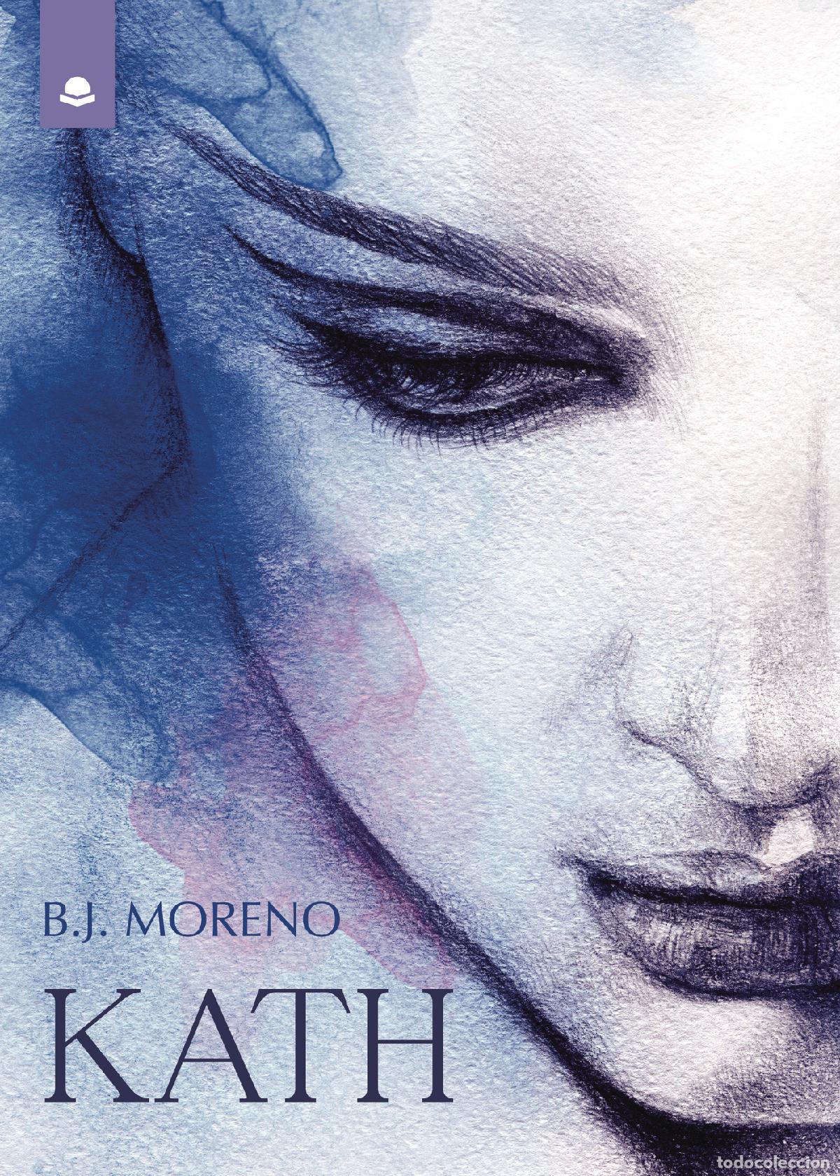 Libros: Kath - B. J. Moreno - Foto 1