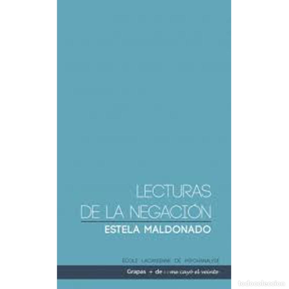 Libros: Lecturas de la negaci&oacute;n - Estela Maldonado