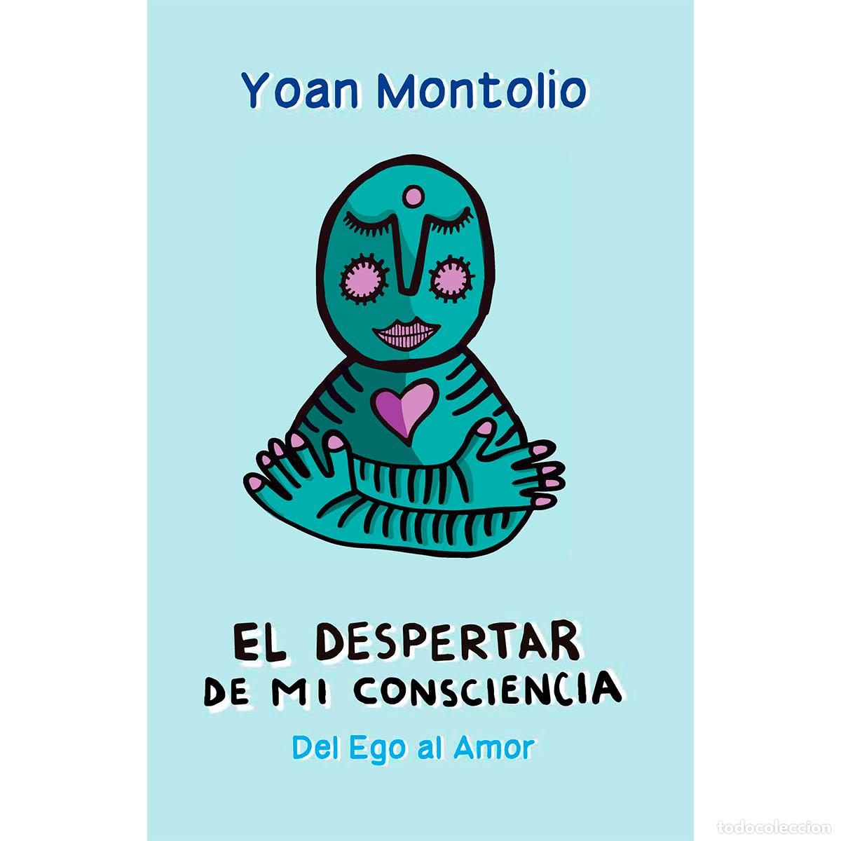 Livros: El Despertar de mi Consciencia. Del Ego al Amor. - VVAA