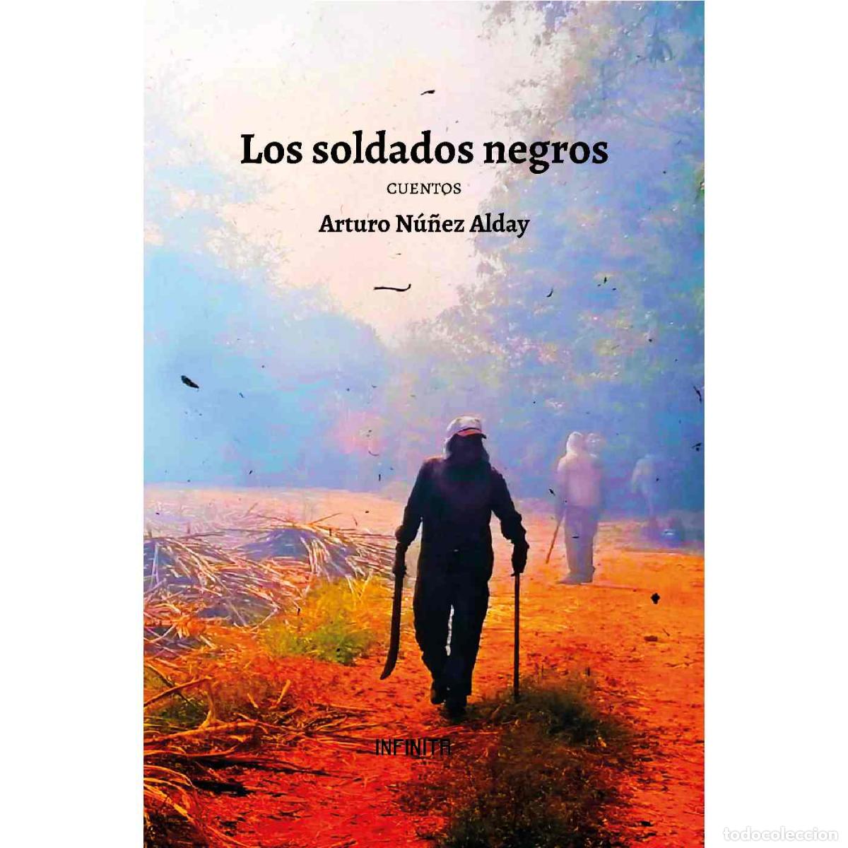 Livros: Los soldados negros - Cuentos - Arturo N&uacute;&ntilde;ez Alday