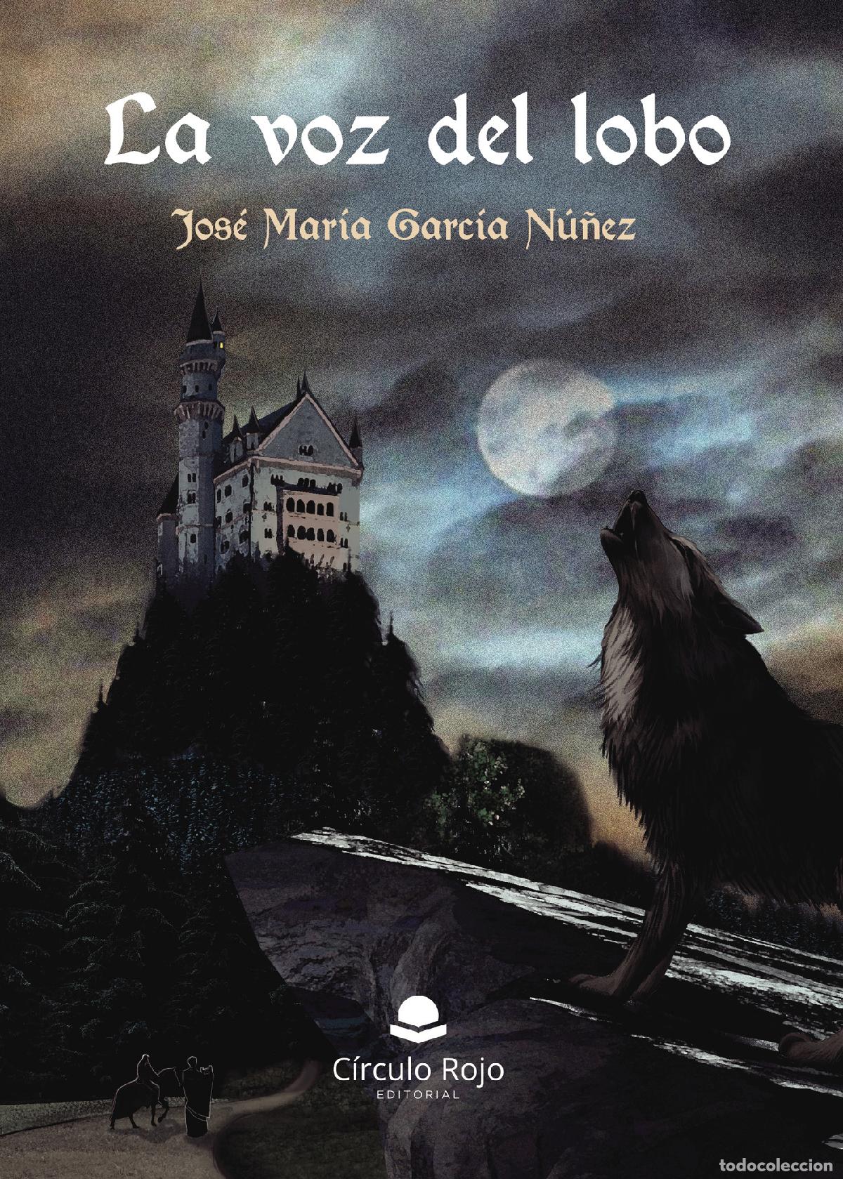 Livros: La voz del lobo - Jos&eacute; Mar&iacute;a Garc&iacute;a N&uacute;&ntilde;ez