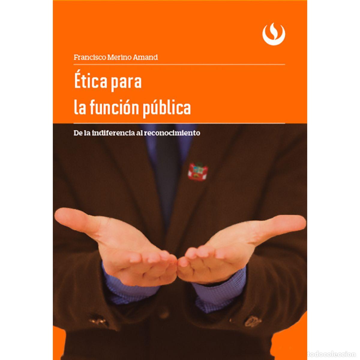 Libros: &Eacute;tica para la funci&oacute;n p&uacute;blica - Varios - Foto 1