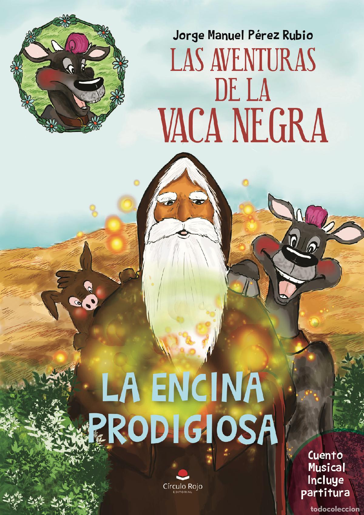 B&uuml;cher: Las Aventuras de la vaca Negra ? La Encina Prodigiosa - Jorge Manuel Perez Rubio