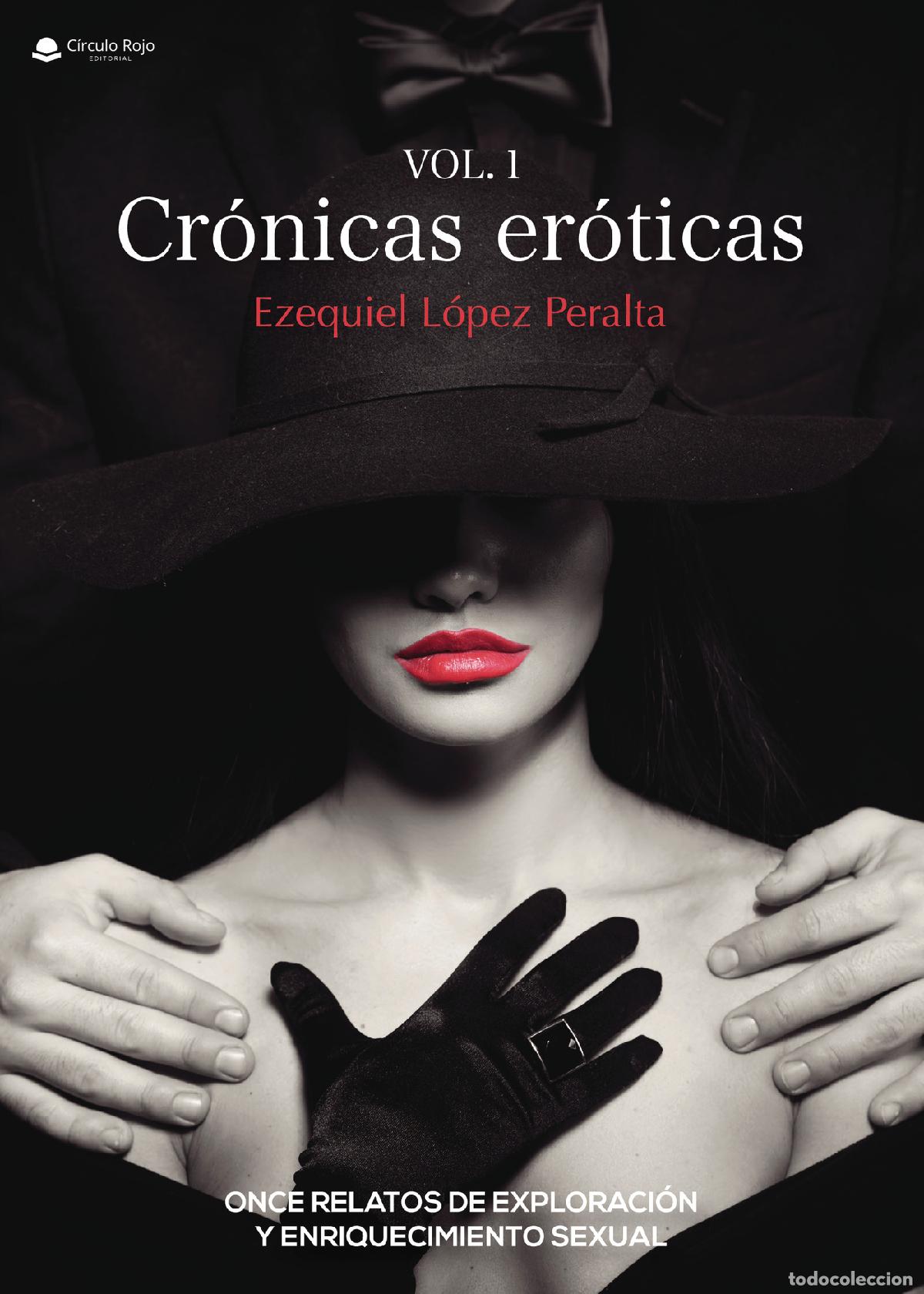 Libros: Cr&oacute;nicas er&oacute;ticas - Ezequiel L&oacute;pez Peralta - Foto 1