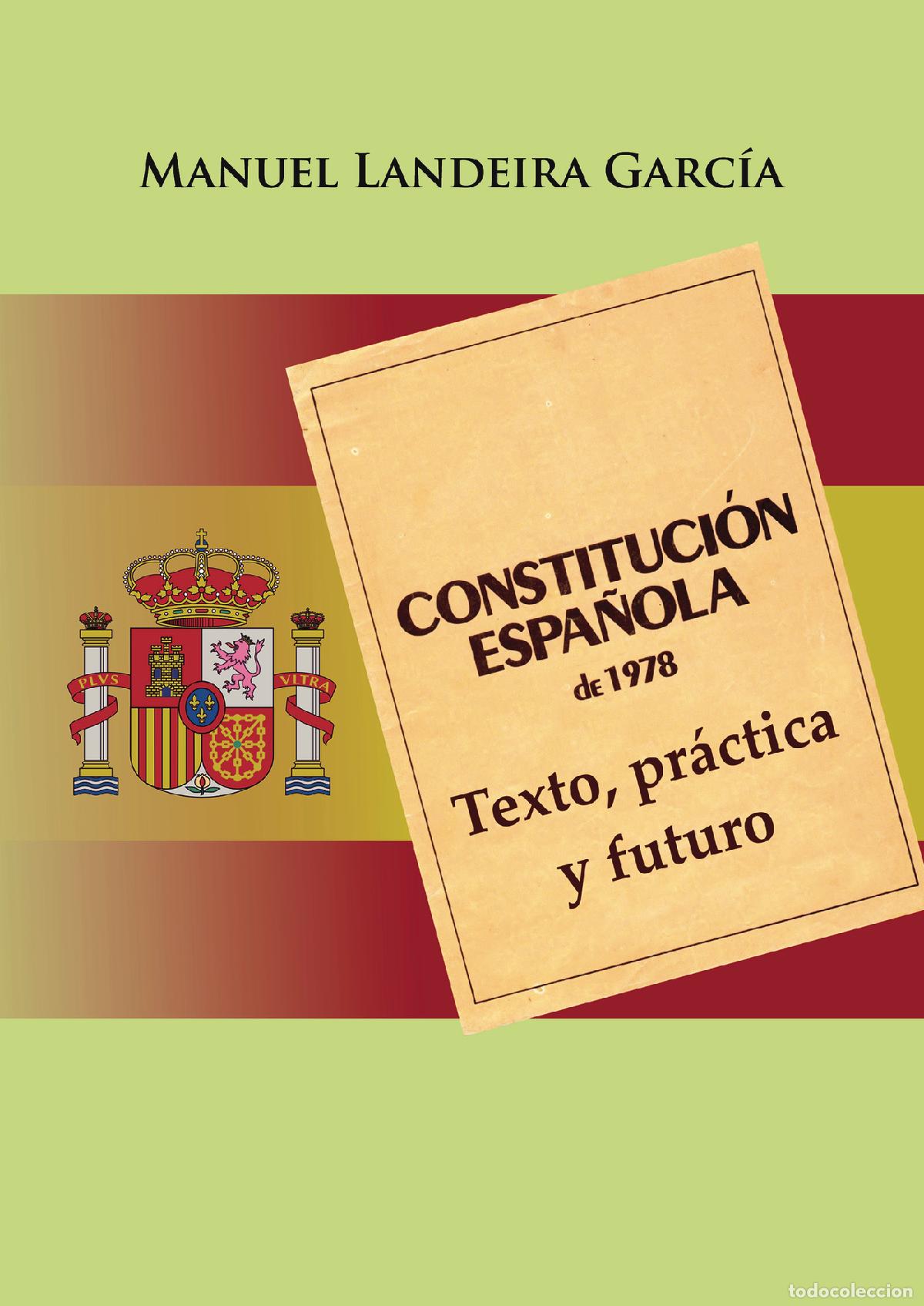 Libri: Constituci&oacute;n espa&ntilde;ola de 1978: texto, pr&aacute;ctica y futuro - Manuel Landeira Garc&iacute;a