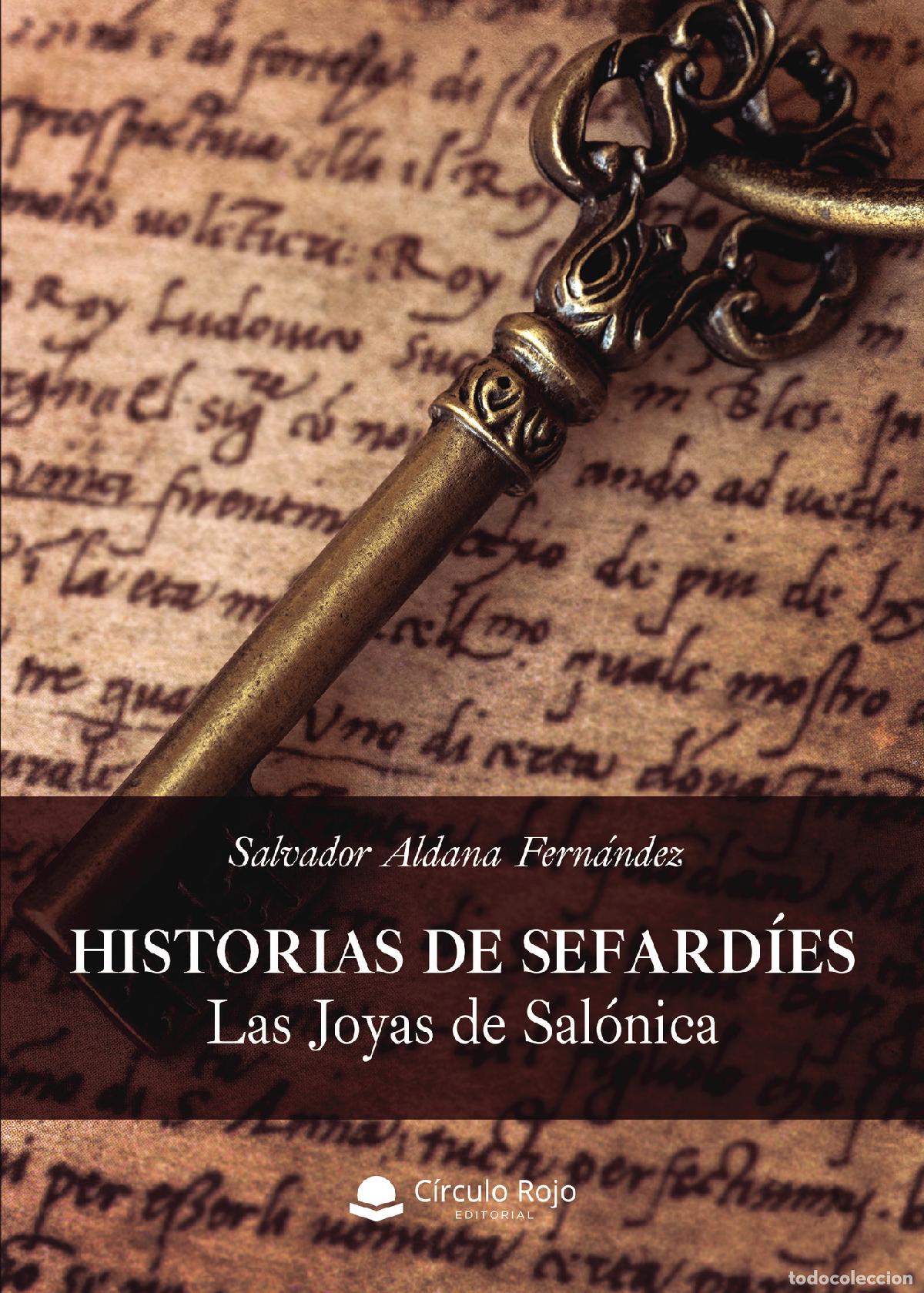 Livres: Historias de Sefard&iacute;es. Las Joyas de Sal&oacute;nica - Salvador Aldana Fern&aacute;ndez