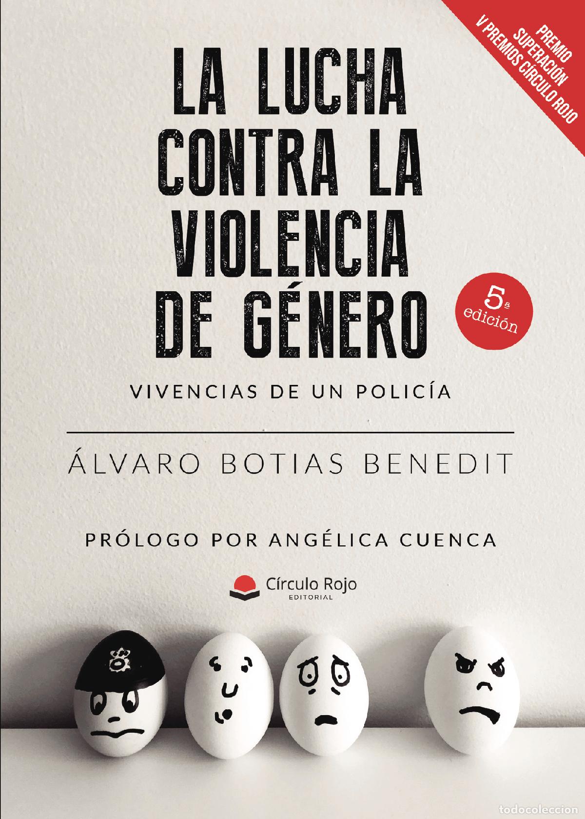 Libros: La lucha contra la violencia de g&eacute;nero - Vivencias de un Polic&iacute;a - &Aacute;lvaro Botias Benedit