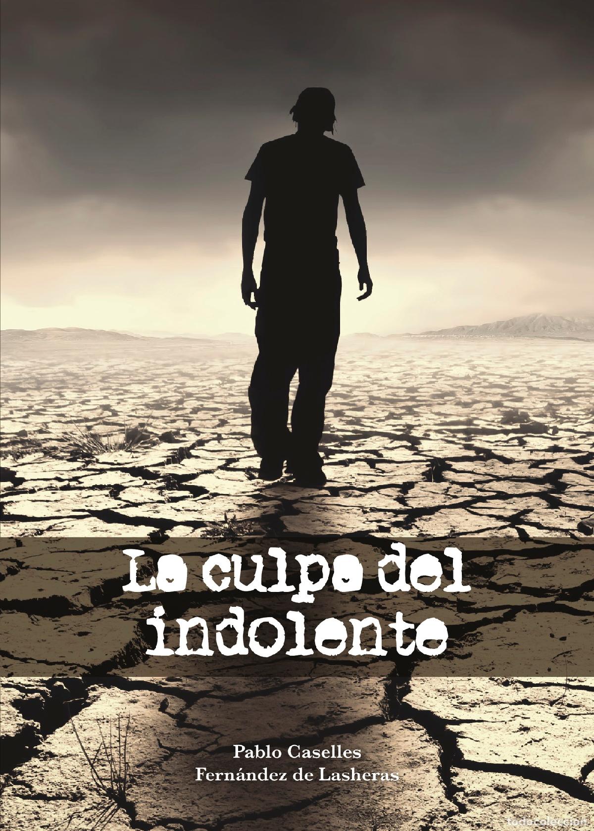 books: La culpa del indolente - Pablo Caselles Fernandez de Lasheras