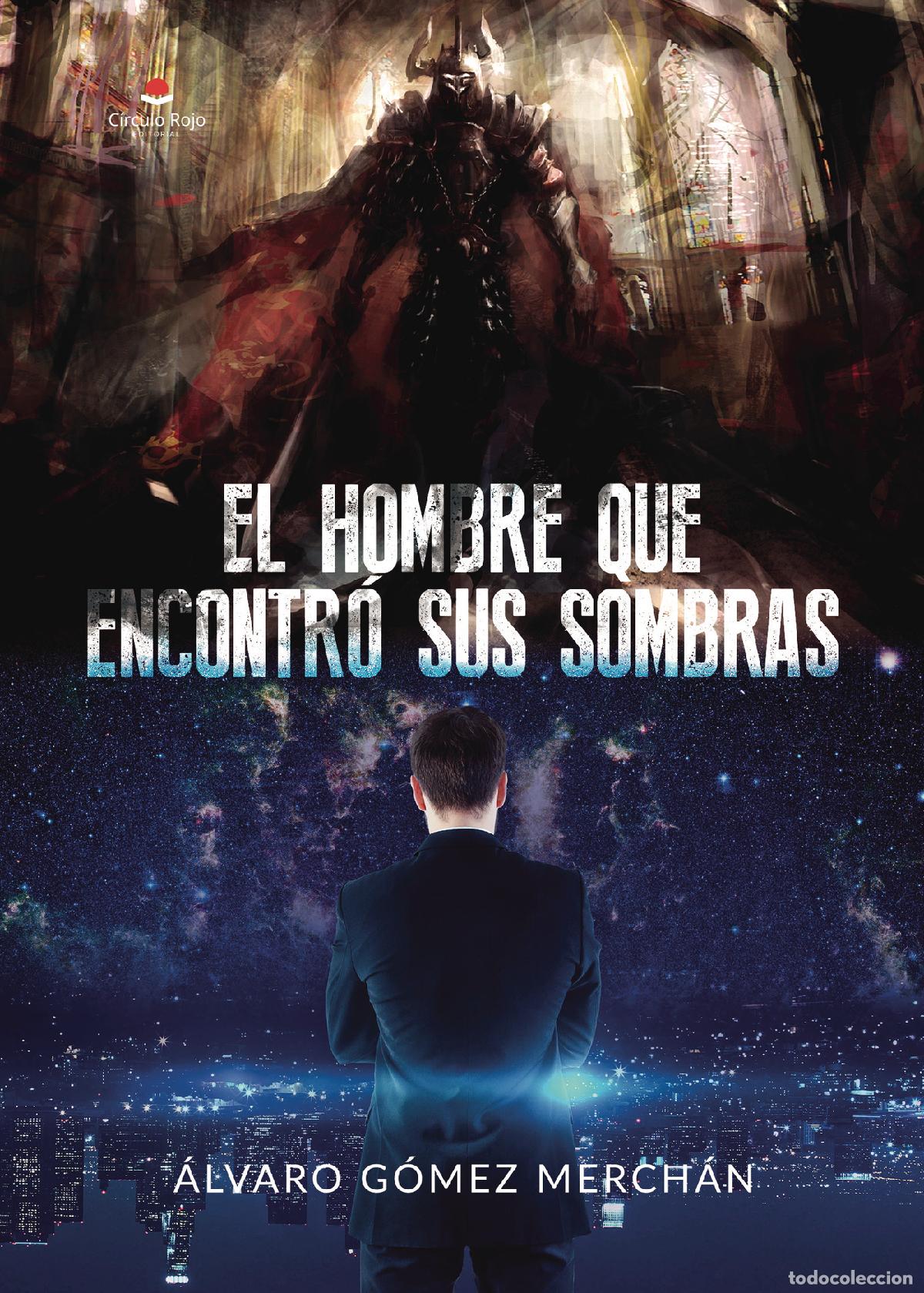 books: El hombre que encontr&oacute; sus sombras - &Aacute;lvaro G&oacute;mez Merch&aacute;n
