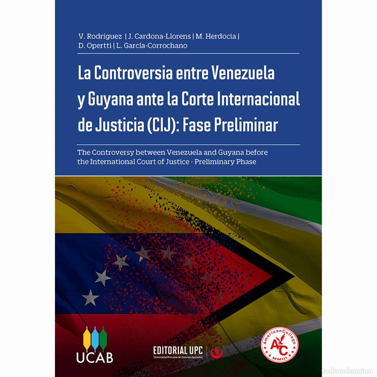 books: La Controversia entre Venezuela y Guyana ante La Corte Internacional de Justicia (CIJ): Fase Prelimi