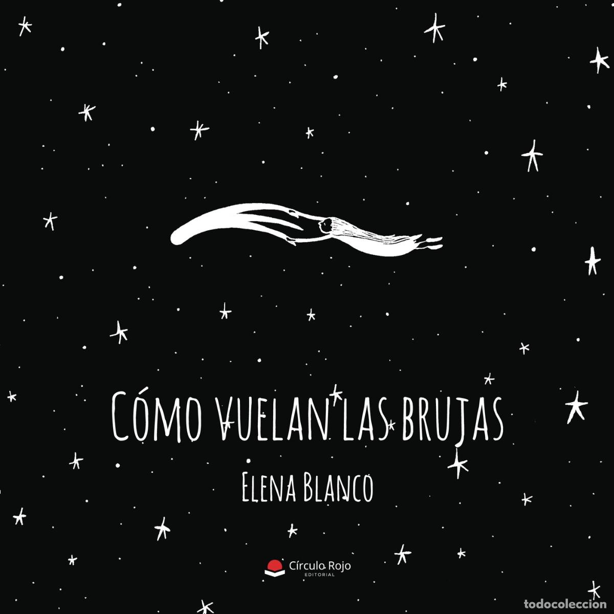 Libros: C&oacute;mo vuelan las brujas - Elena Blanco - Foto 1