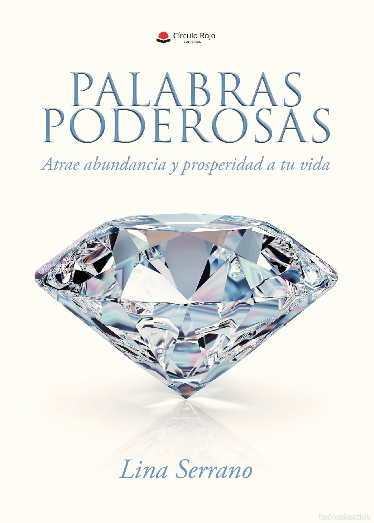books: Palabras Poderosas; Atrae abundancia y prosperidad en tu vida. - Lina Serrano Romero