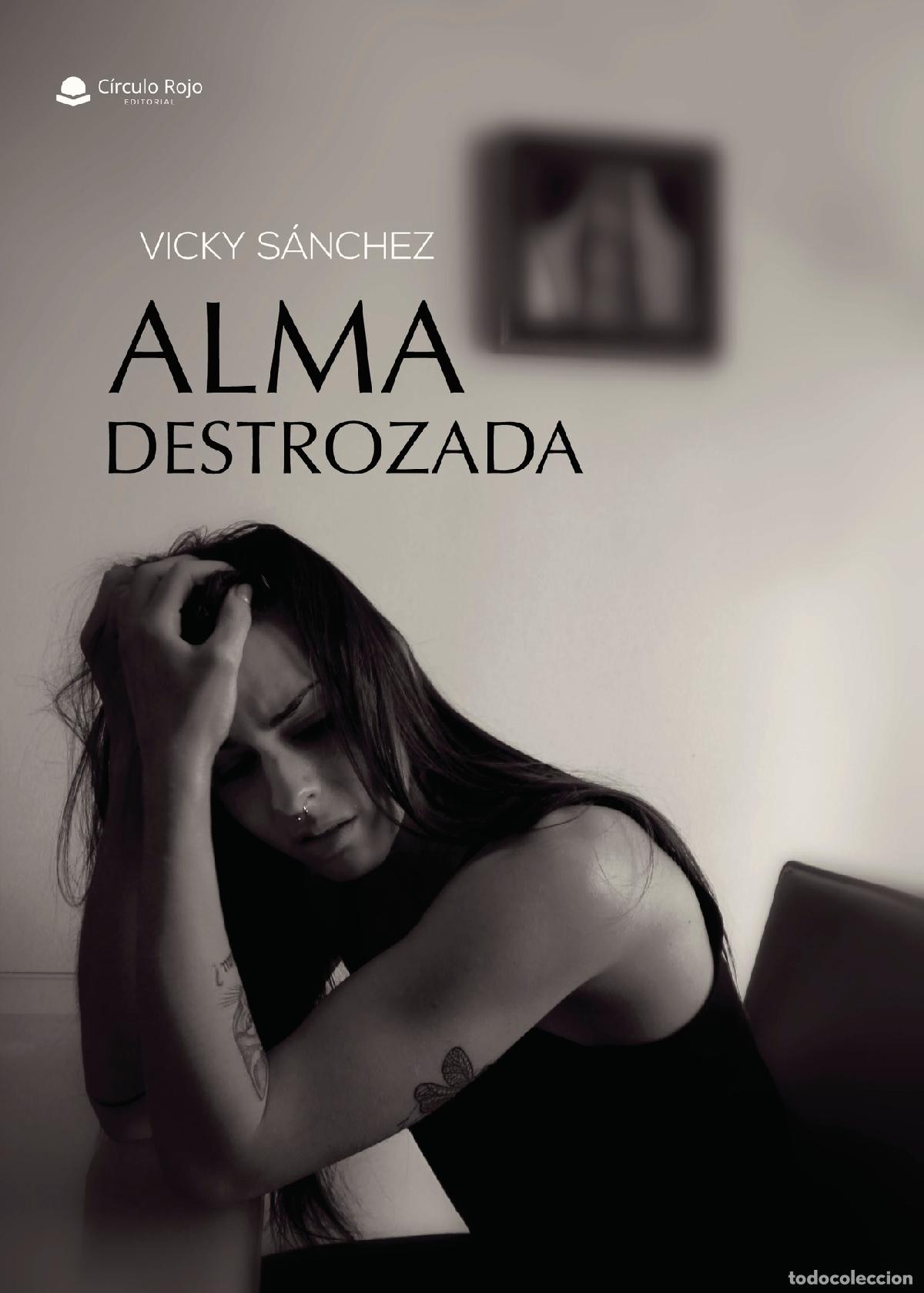 Libros: Alma destrozada - Vicky S&aacute;nchez - Foto 1