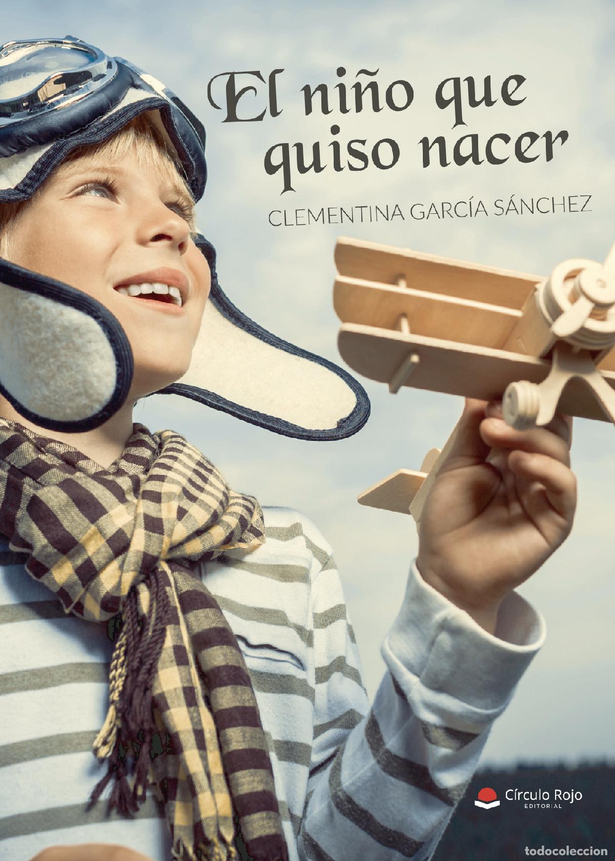 books: El ni&ntilde;o que quiso nacer - Clementina Garc&iacute;a S&aacute;nchez