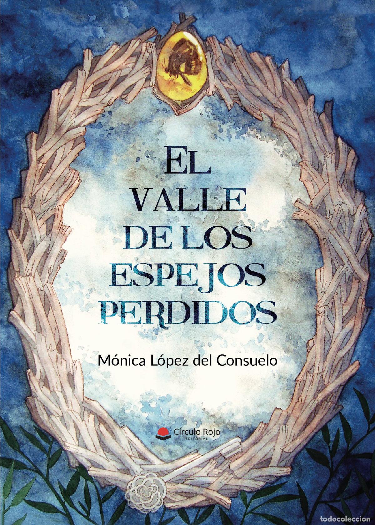 books: El valle de los espejos perdidos - M&oacute;nica L&oacute;pez del Consuelo