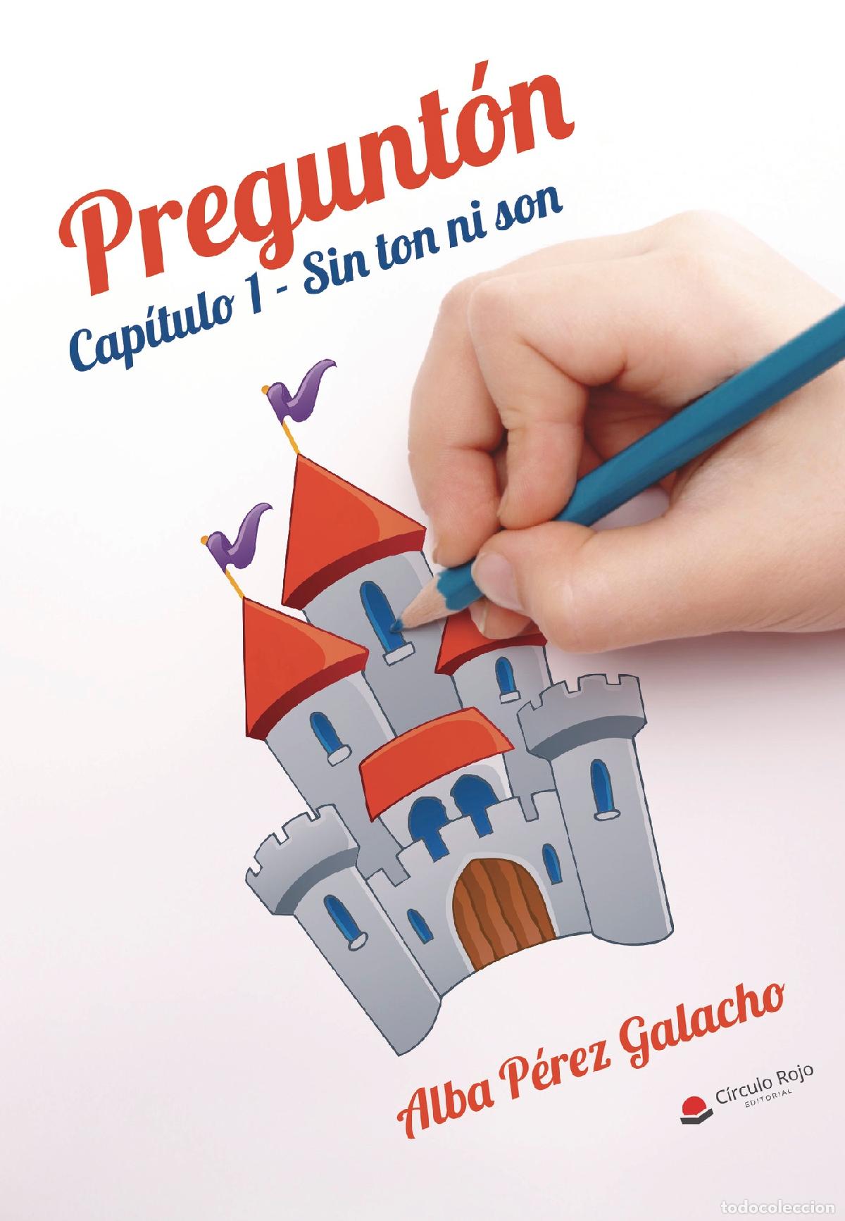 Libros: Pregunt&oacute;n - Cap&iacute;tulo 1 - Sin ton ni son - Alba P&eacute;rez Galacho