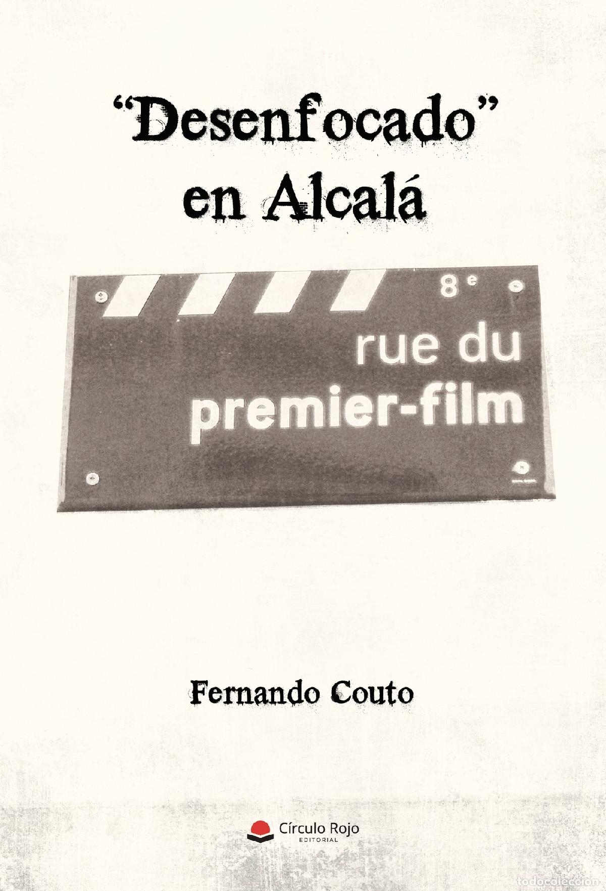 books: \Desenfocado\ en Alcal&aacute; - Fernando Couto