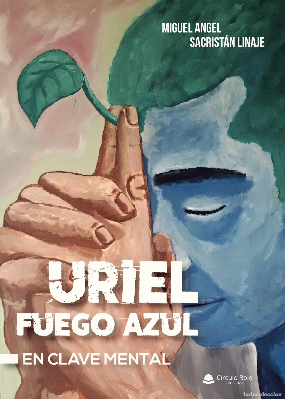 books: Uriel fuego azul. En clave mental - Miguel &Aacute;ngel Sacrist&aacute;n Linaje