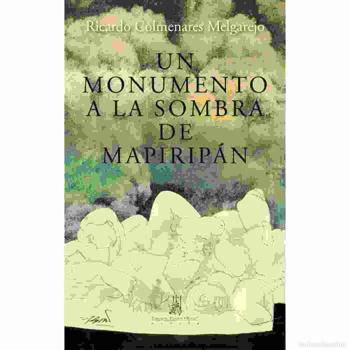 Libros: Un monumento a la sombra de Mapirip&aacute;n - Varios - Foto 1
