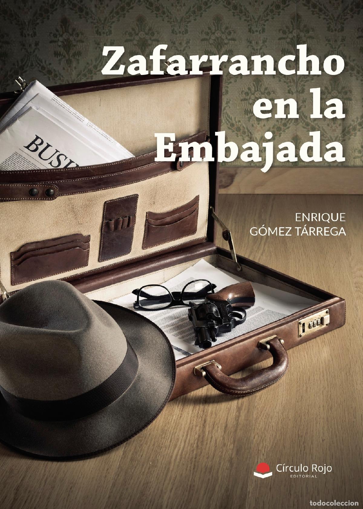 Libri: Zafarrancho en la Embajada - ENRIQUE G&Oacute;MEZ T&Aacute;RREGA