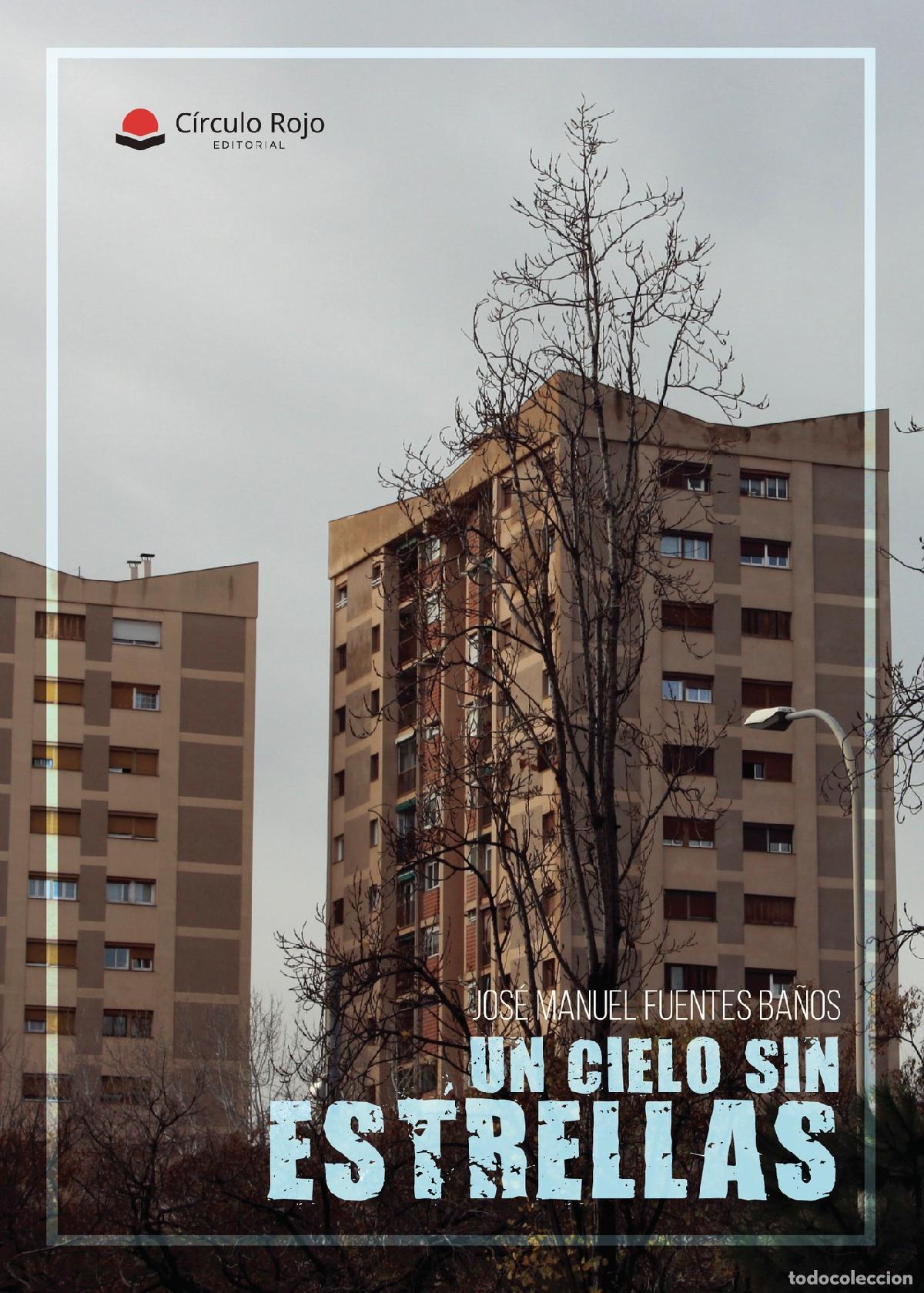 B&uuml;cher: Un Cielo sin Estrellas - Jos&eacute; Manuel Fuentes Ba&ntilde;os