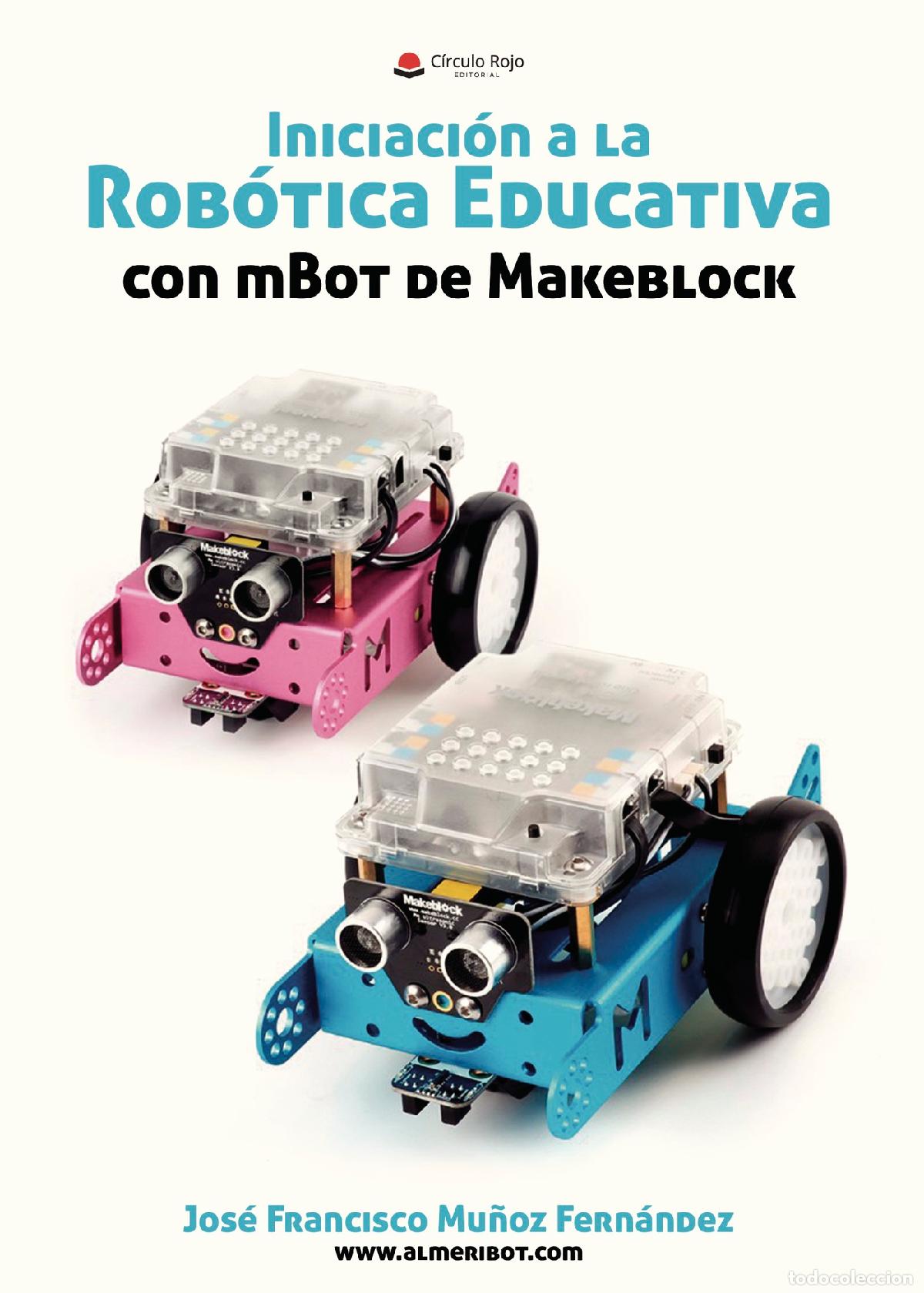 books: Iniciaci&oacute;n a la Rob&oacute;tica Educativa con mBot de Makeblock - Jose Francisco Mu&ntilde;oz Fern&aacute;ndez