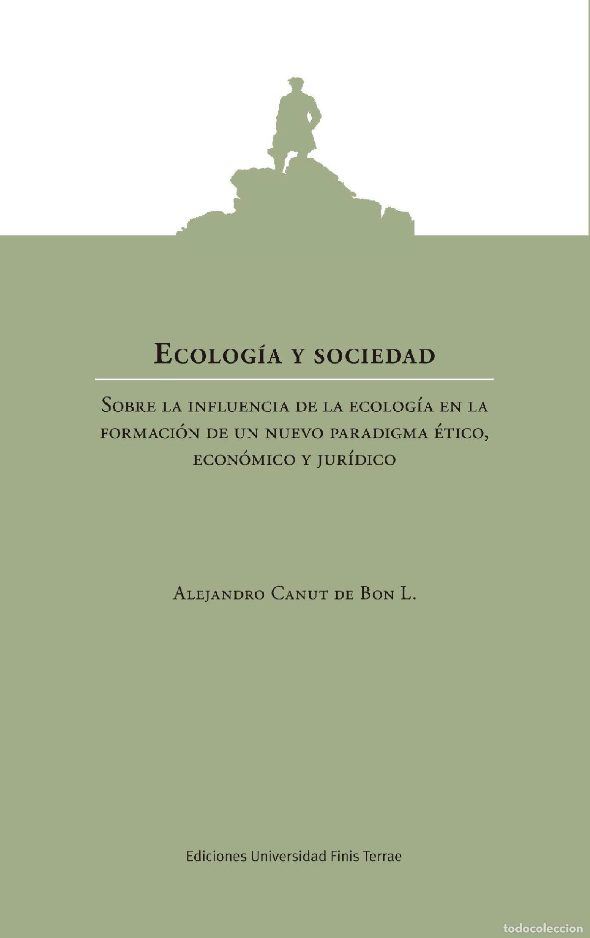 books: Ecolog&iacute;a y sociedad. - Sobre la influencia de un nuevo paradigma &eacute;tico, econ&oacute;mico y jur&iacute;dico. - VVAA