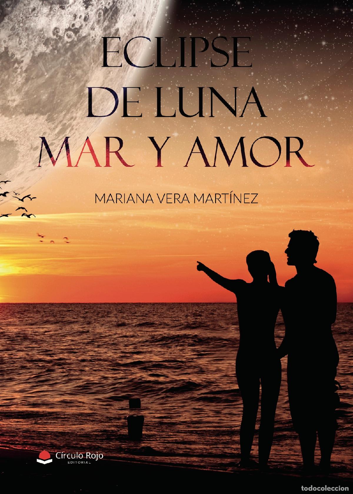 Libros: ECLIPSE DE LUNA MAR Y AMOR - Mariana Vera Mart&iacute;nez - Foto 1
