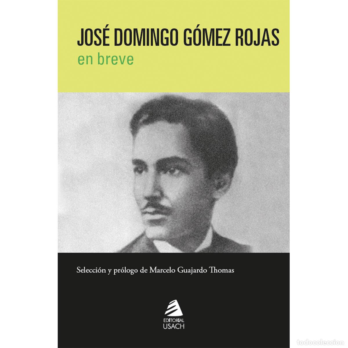 Libros: Jos&eacute; Domingo Gom&eacute;z Rojas en breve - Varios - Foto 1