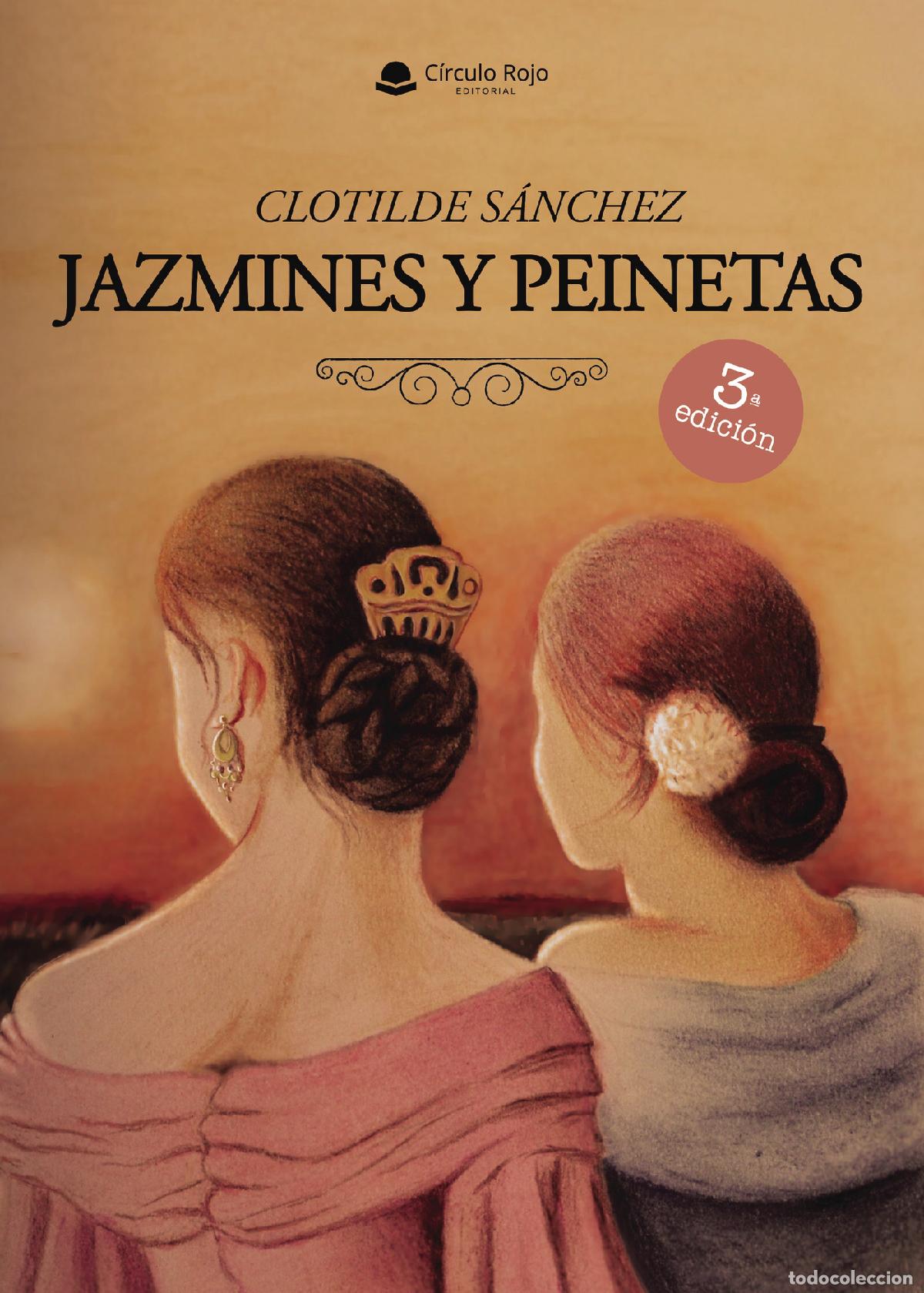 Libros: JAZMINES Y PEINETAS - Clotilde S&aacute;nchez - Foto 1