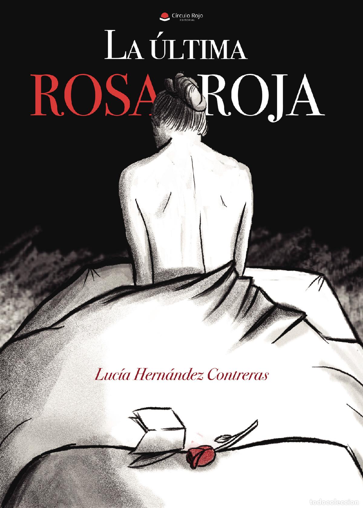 Libri: La &uacute;ltima rosa roja - Luc&iacute;a Hern&aacute;ndez Contreras