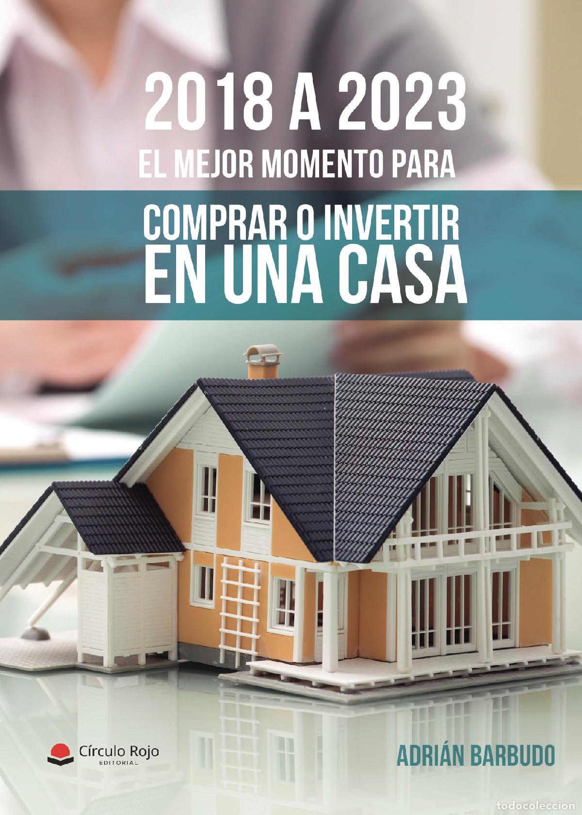 Libri: 2018 a 2023. El mejor momento para comprar o invertir en una casa - Adri&aacute;n Barbudo