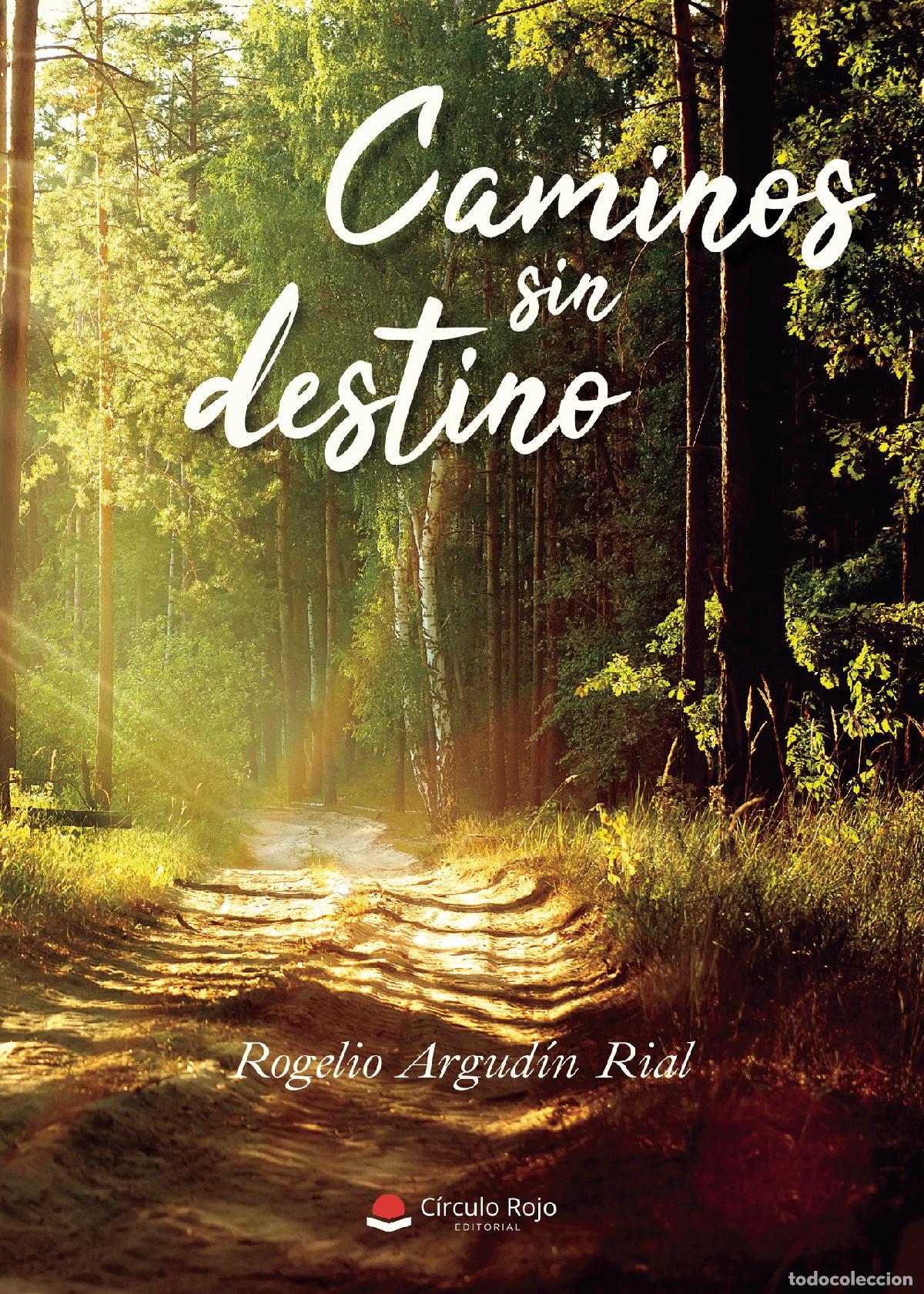 B&uuml;cher: Caminos sin destino - Rogelio Argud&iacute;n Rial