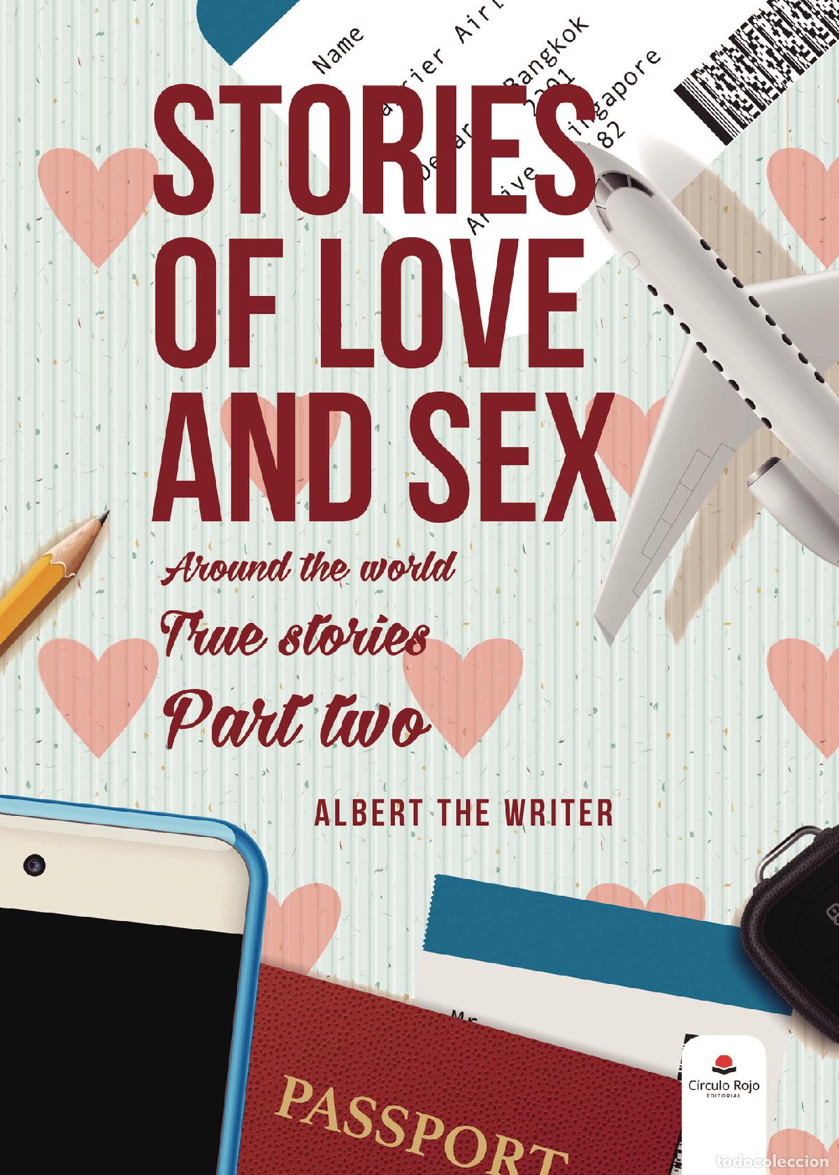 B&uuml;cher: Stories of love and sex around the world. True stories. Second part - Albert The Writer