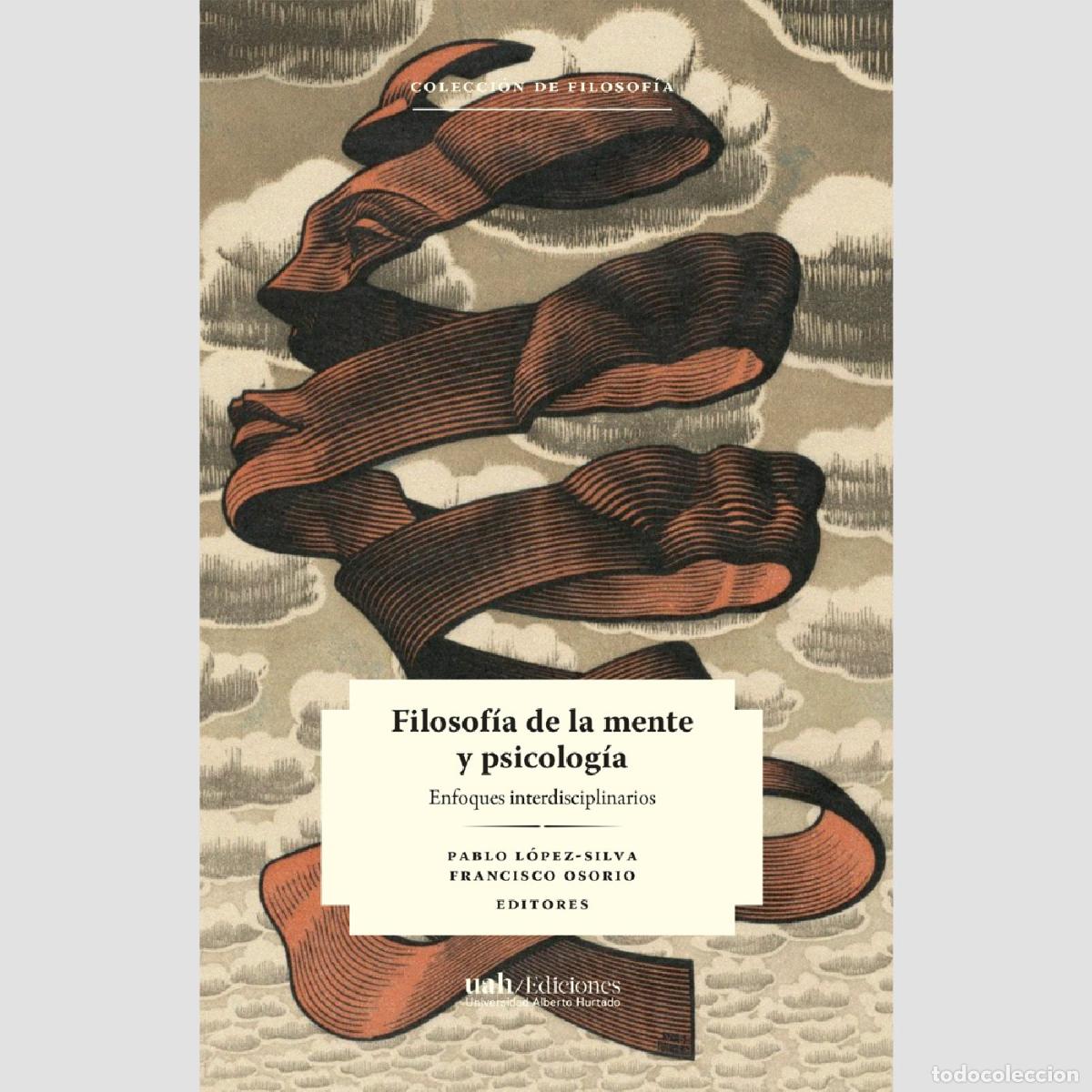 B&uuml;cher: Filosof&iacute;a de la mente y psicolog&iacute;a - Pablo L&oacute;pez Silva