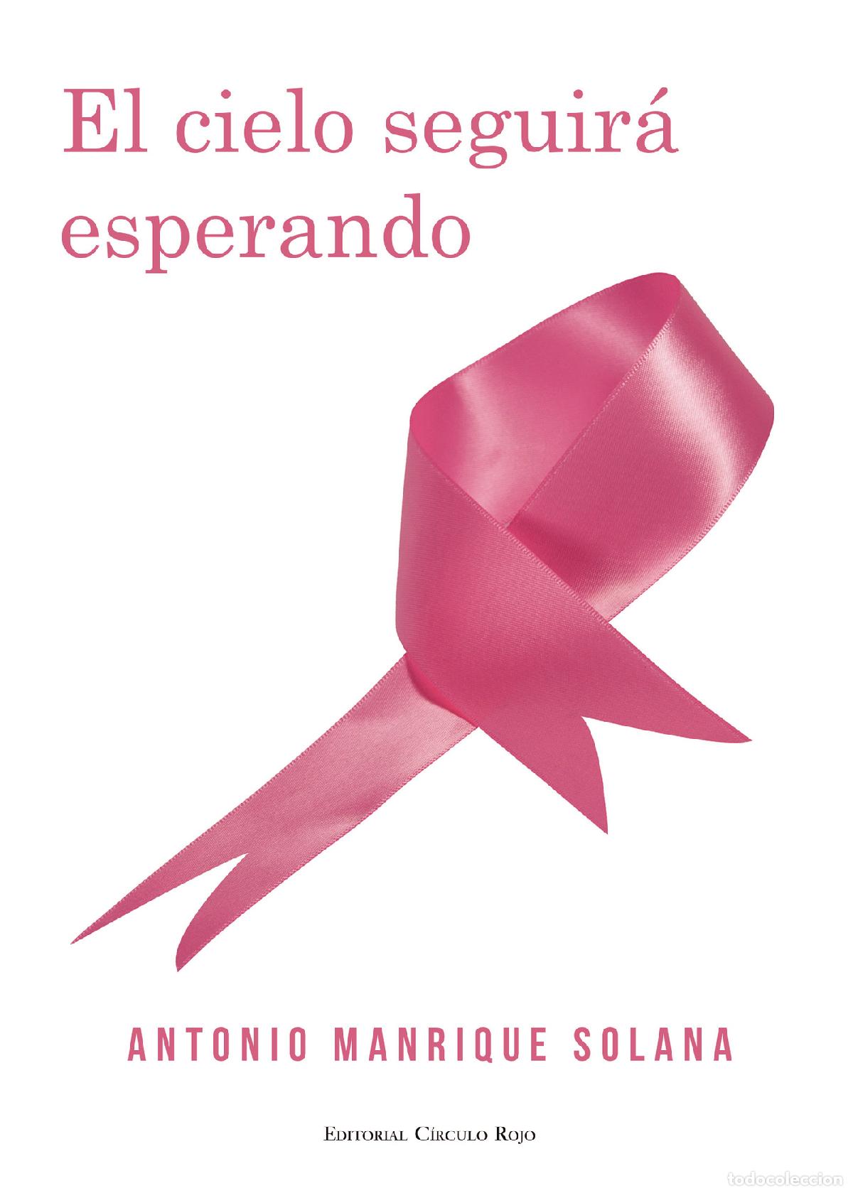 B&uuml;cher: El cielo seguir&aacute; esperando - Antonio Manrique Solana
