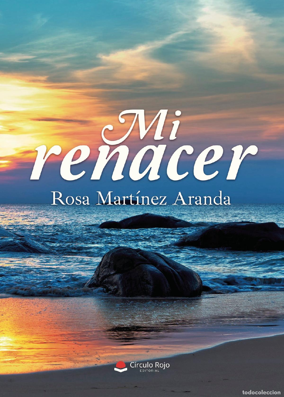 Libros: Mi renacer - Rosa Martinez Aranda - Foto 1