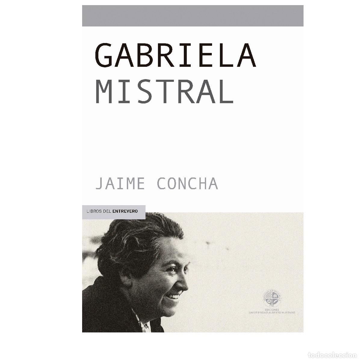 Libros: Gabriela Mistral - Jaime Concha - Foto 1