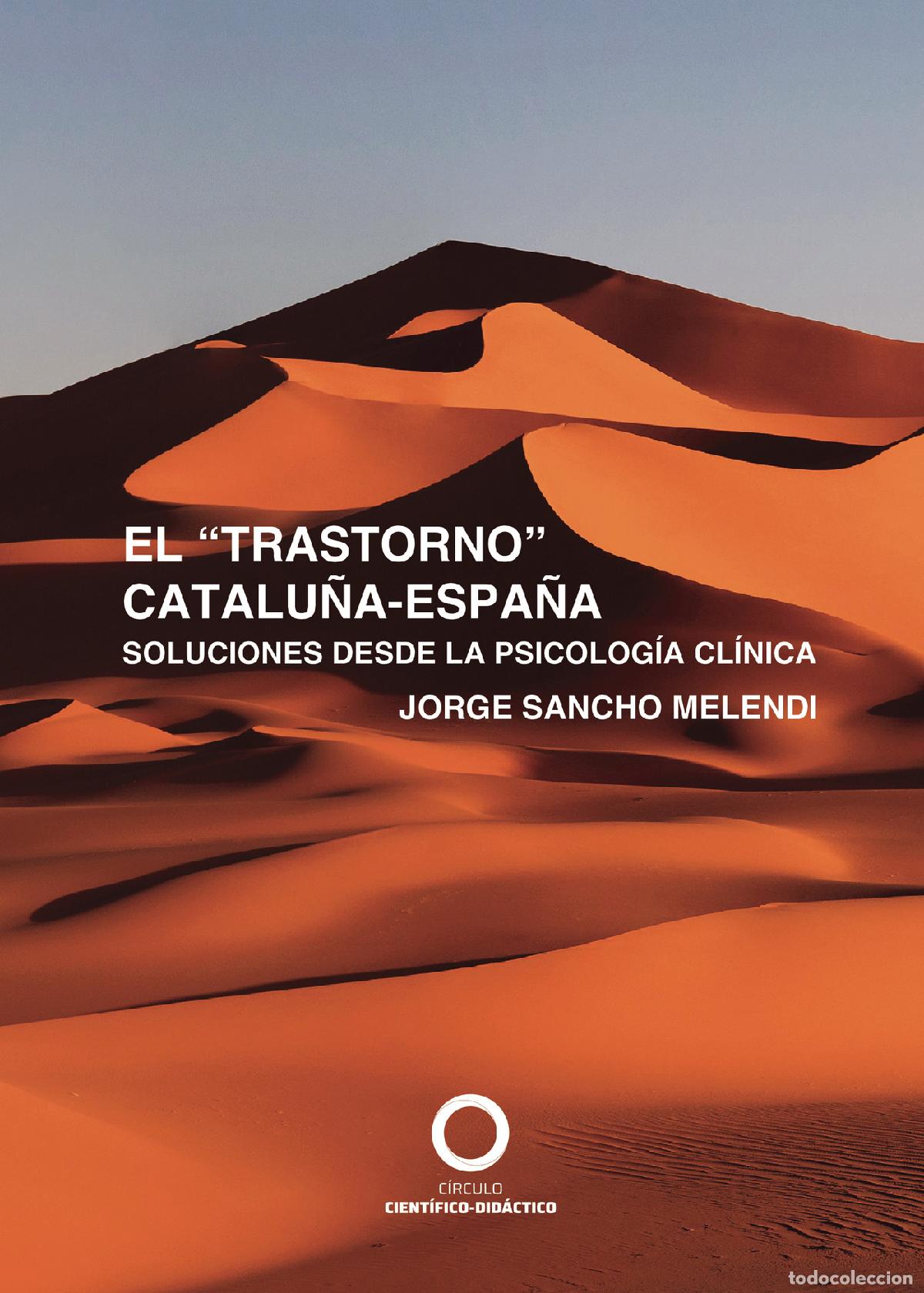 B&uuml;cher: El ?trastorno? Catalu&ntilde;a-Espa&ntilde;a - Soluciones desde la psicolog&iacute;a cl&iacute;nica - Jorge Sancho Melendi