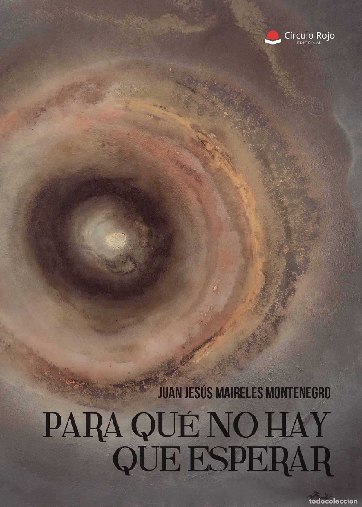 B&uuml;cher: Para qu&eacute; no hay que esperar - Juan Jes&uacute;s Maireles Montenegro