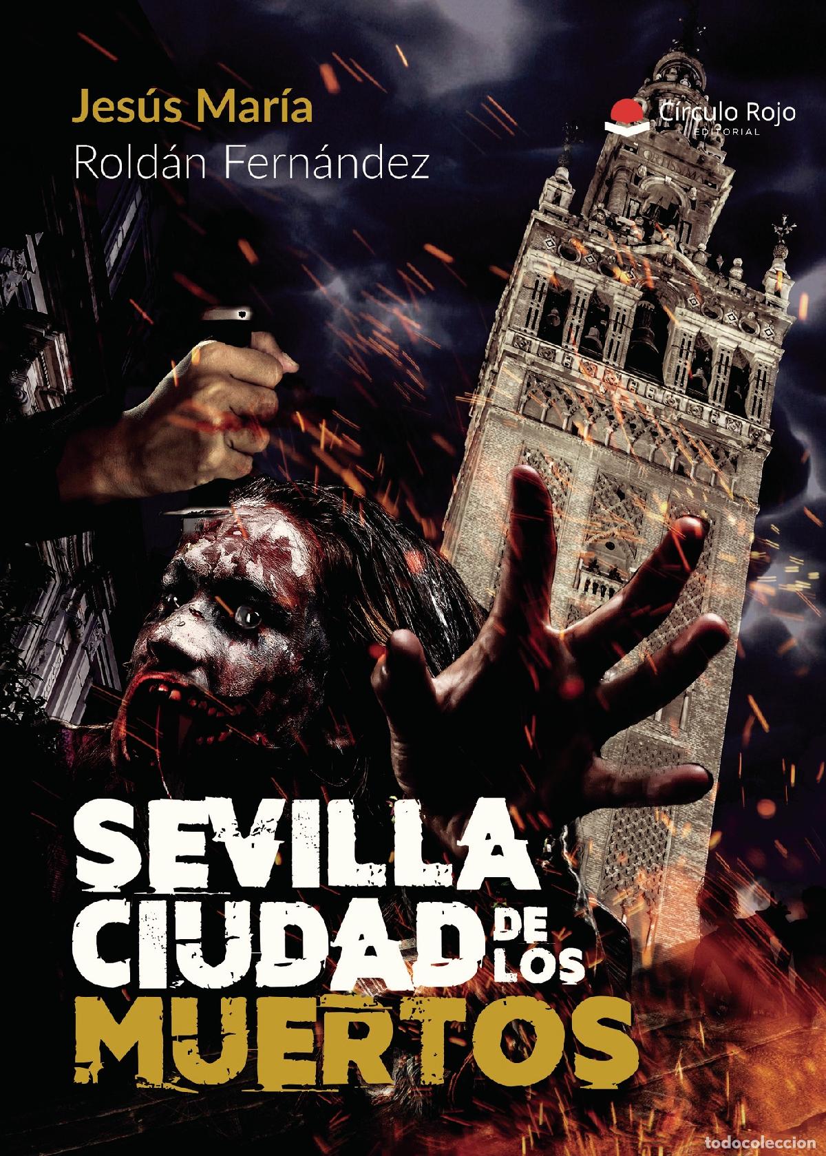 B&uuml;cher: SEVILLA CIUDAD DE LOS MUERTOS - Jes&uacute;s Mar&iacute;a Rold&aacute;n Fern&aacute;ndez