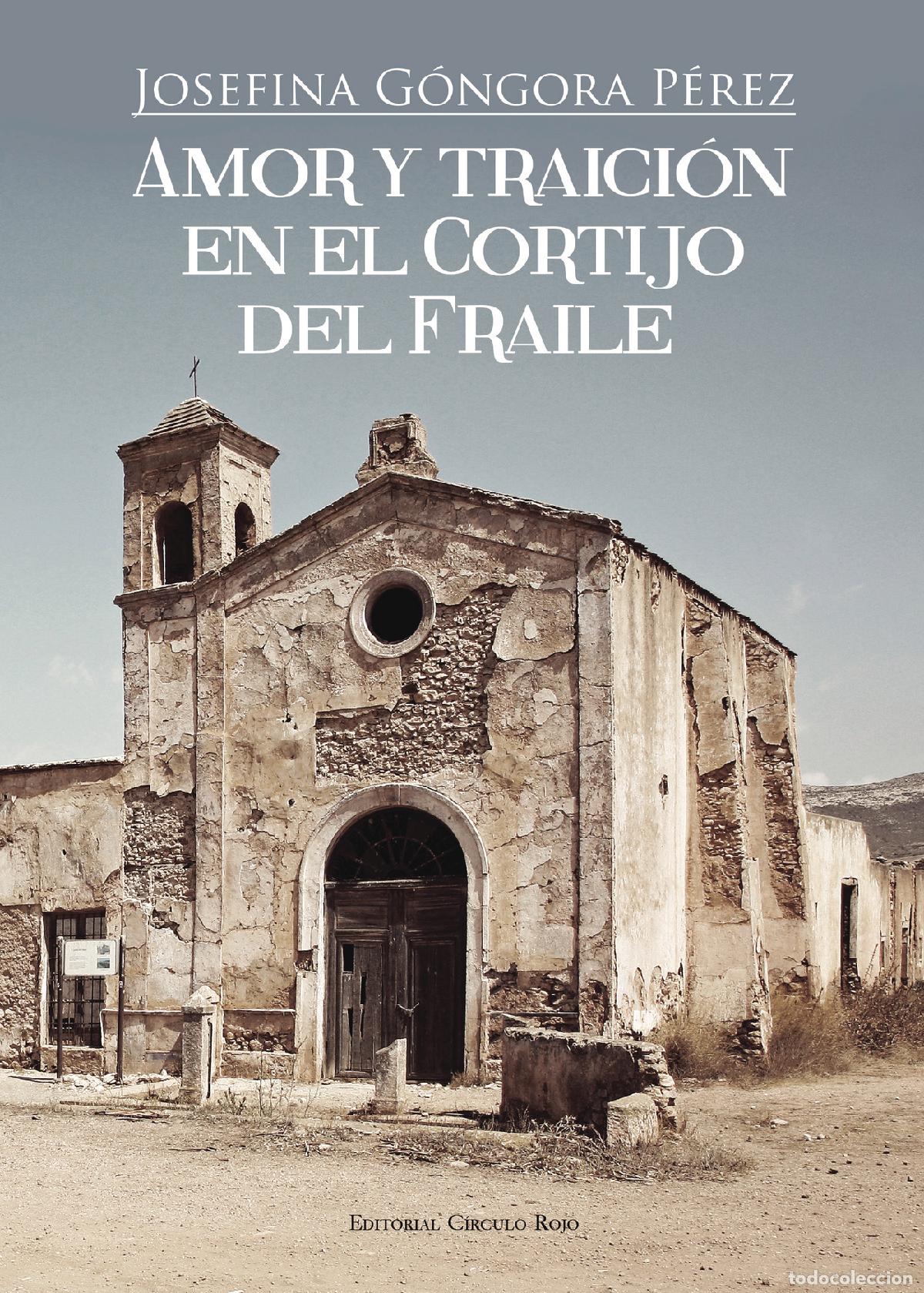 B&uuml;cher: Amor y traici&oacute;n en el Cortijo del Fraile - Josefina G&oacute;ngora P&eacute;rez