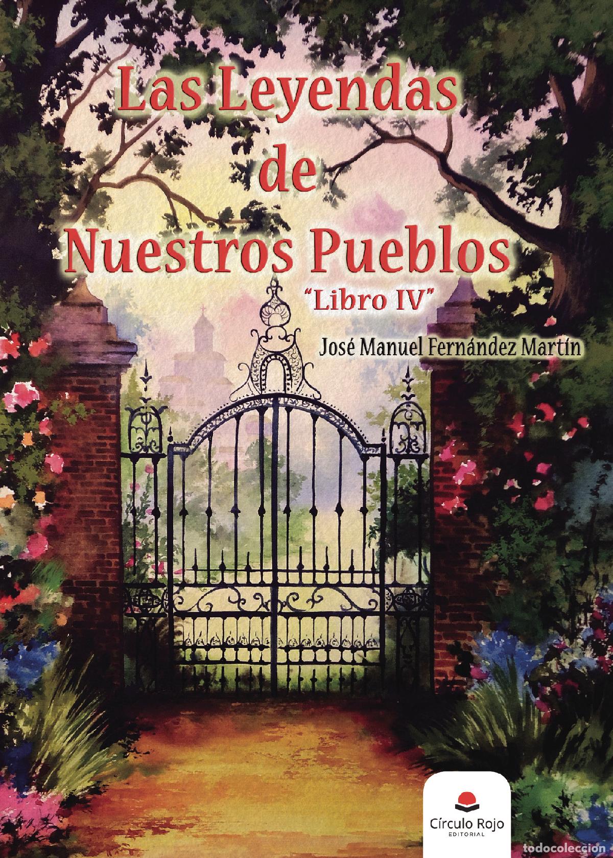 Libri: Las leyendas de nuestros pueblos. Libro IV - Jos&eacute; Manuel Fern&aacute;ndez Mart&iacute;n
