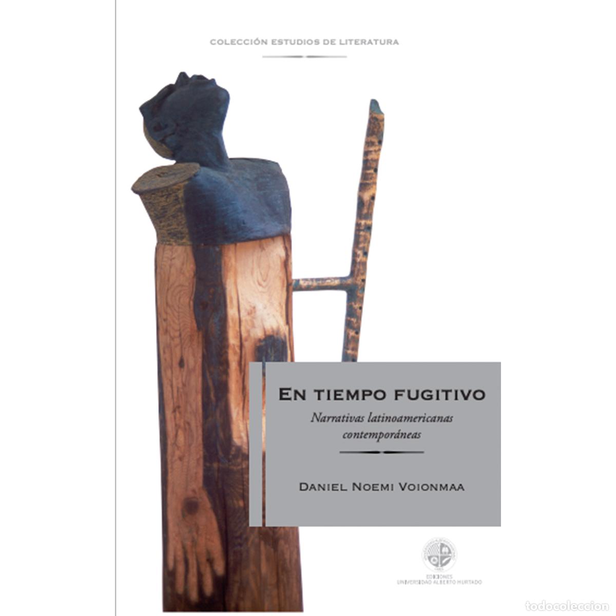 Libri: En tiempo fugitivo - Narrativas latinoamericanas contempor&aacute;neas - Daniel Noemi Voionna